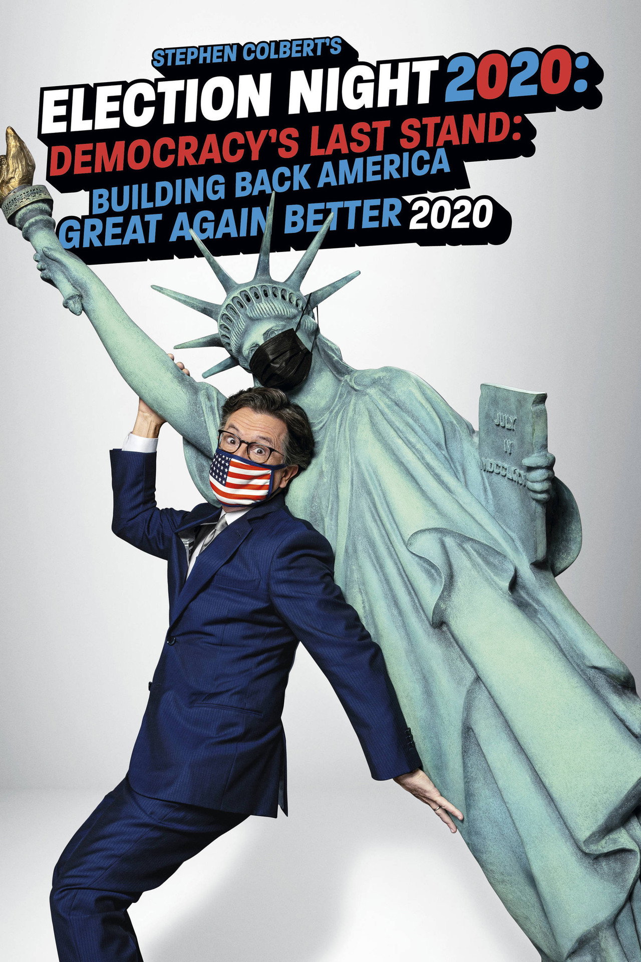 Pôster de Stephen Colbert's Election Night 2020: Democracy's Last Stand: Building Back America Great Again Better 2020