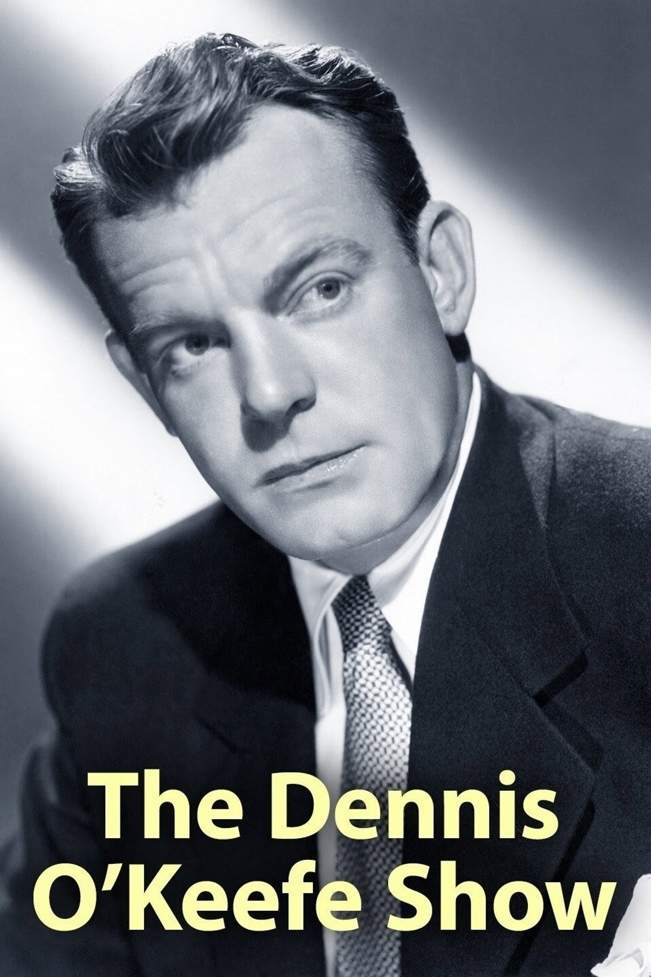 Pôster de The Dennis O'Keefe Show