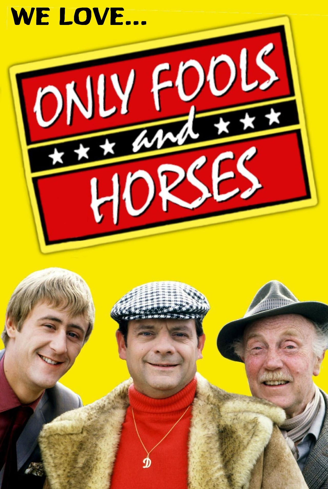 Pôster de We Love Only Fools and Horses