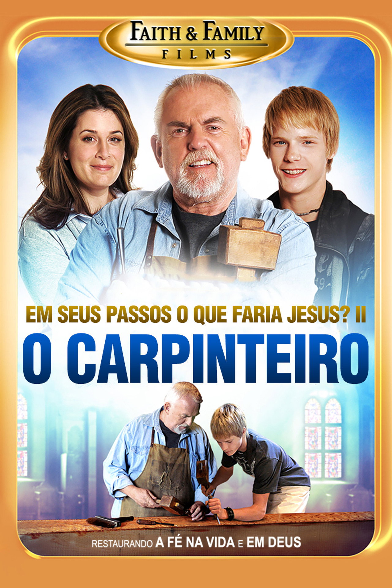 Pôster de O Carpinteiro - Em Seus Passos O Que Faria Jesus? Parte 2