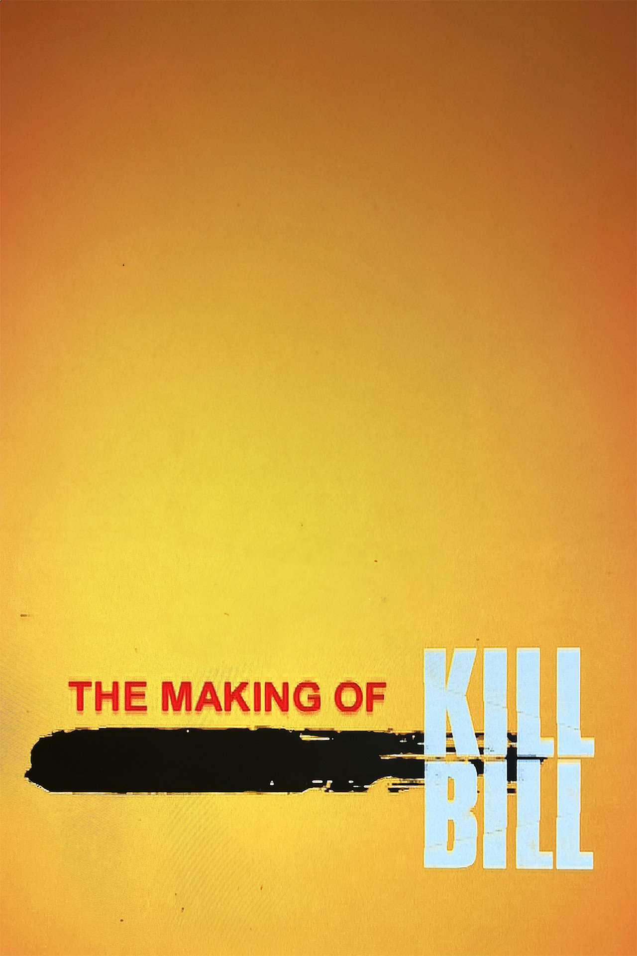 Pôster de The Making of 'Kill Bill Vol. 1'