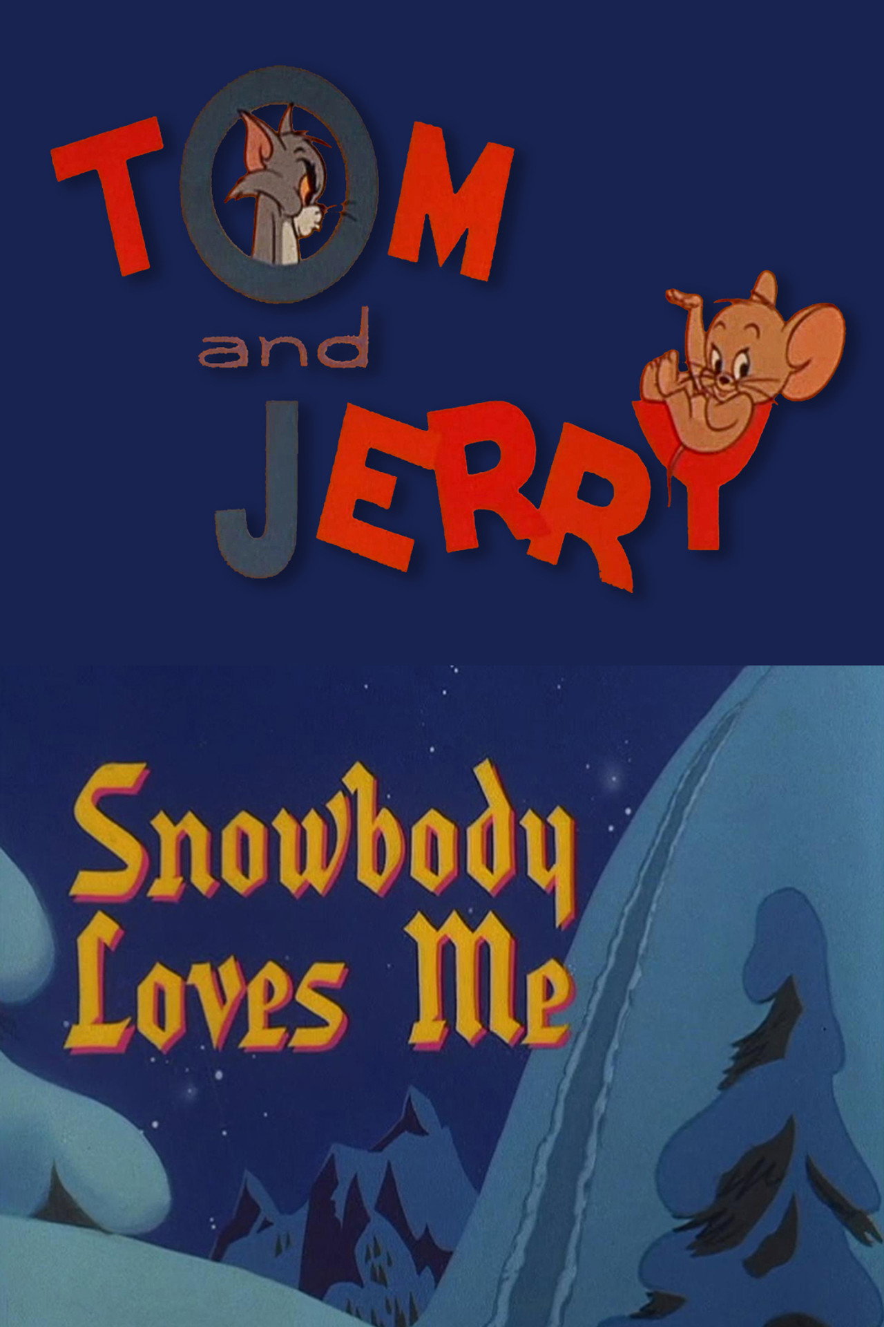 Pôster de Snowbody Loves Me
