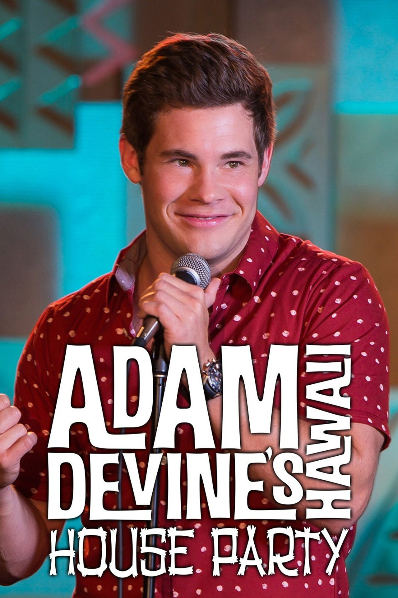 Pôster de Adam Devine's House Party