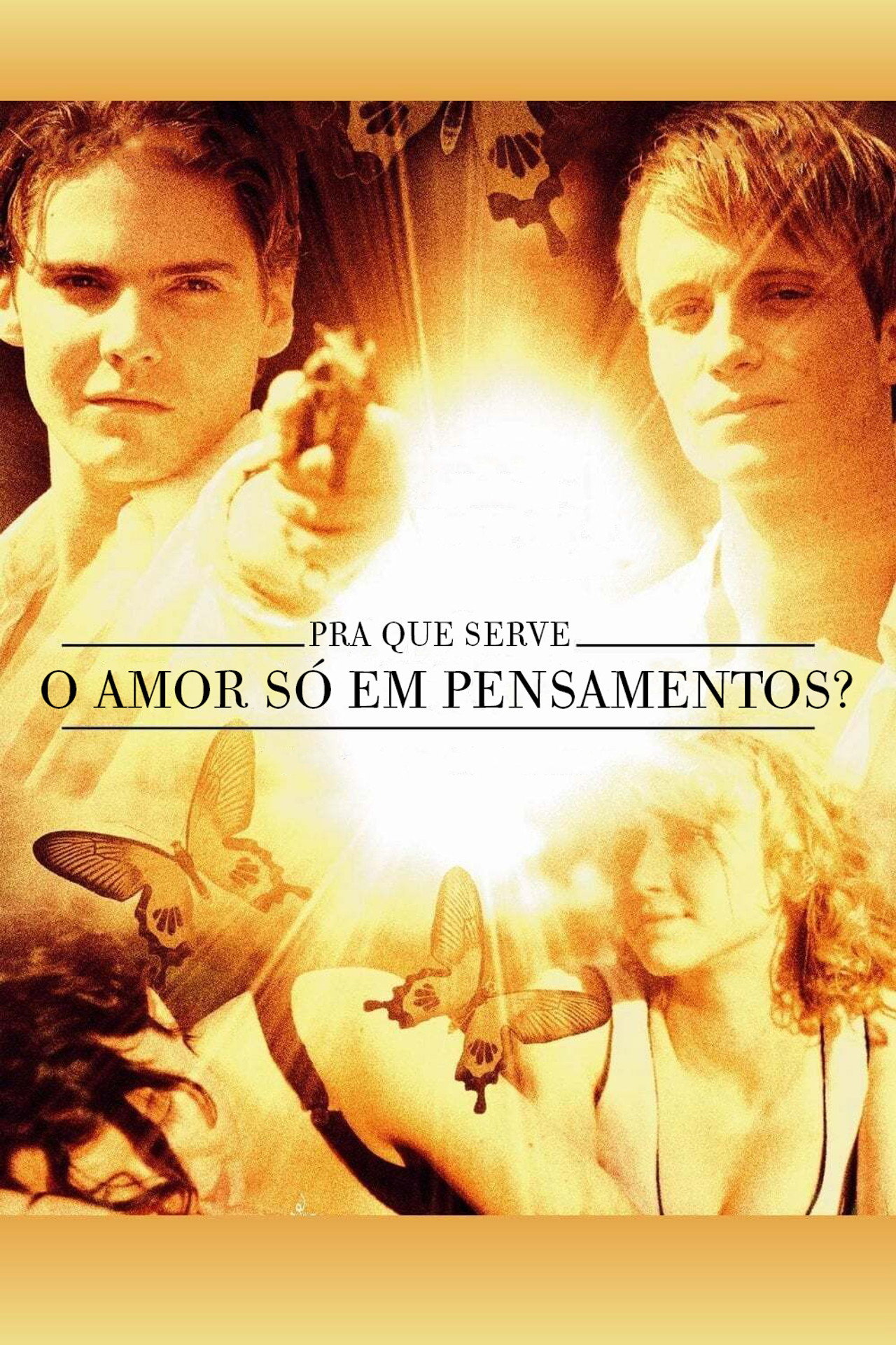 Pôster de Pra Que Serve o Amor Só em Pensamentos?