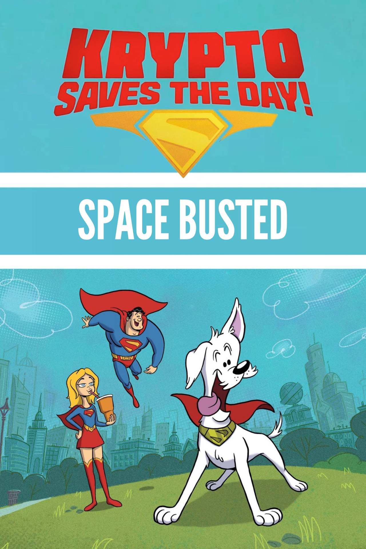 Pôster de Krypto Saves the Day!: Space Busted