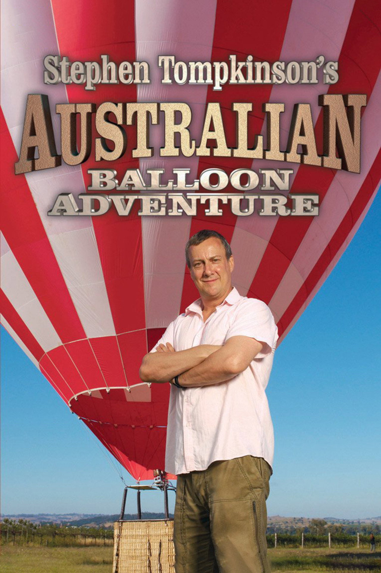 Pôster de Stephen Tompkinson's Australian Balloon Adventure