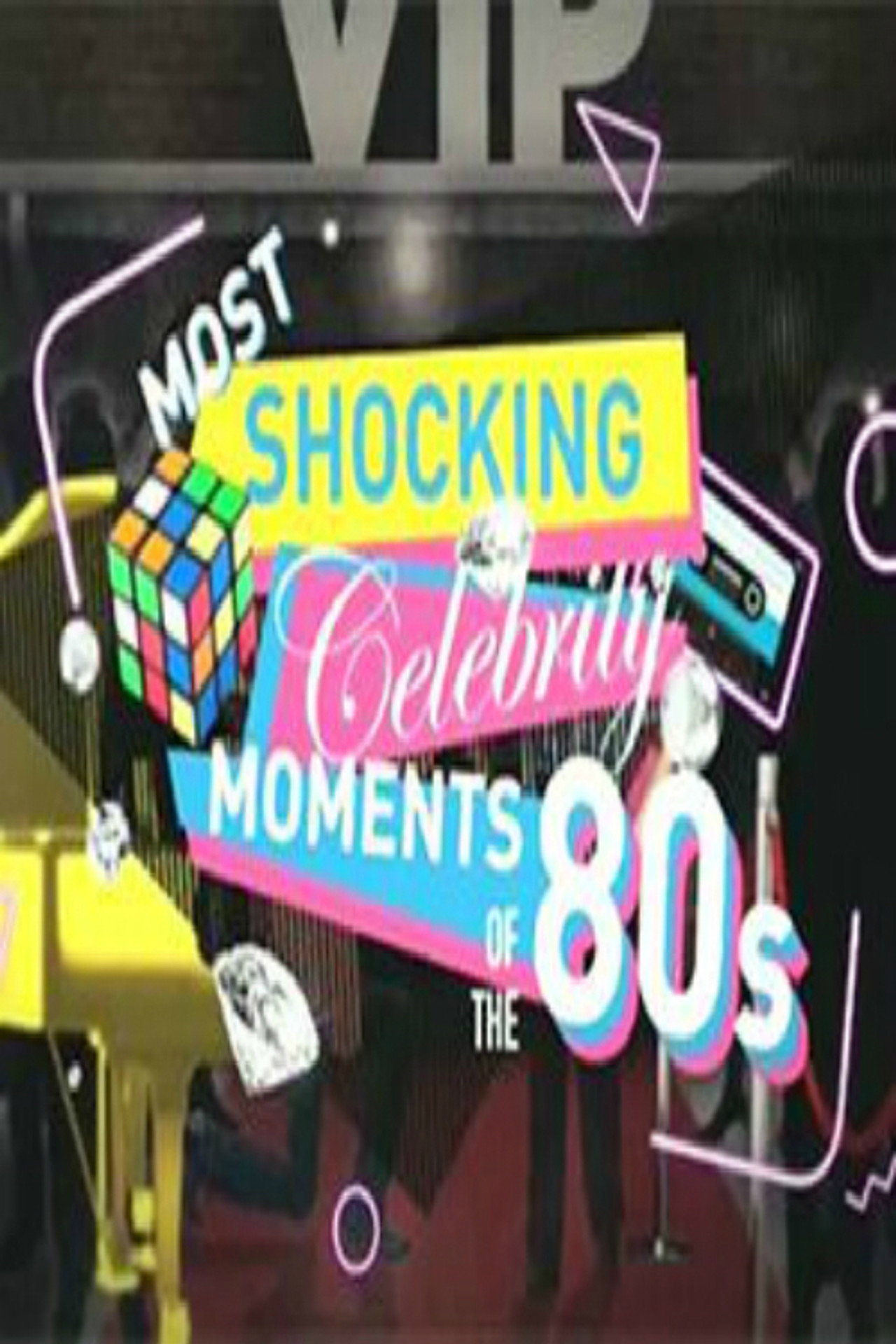 Pôster de Most Shocking Celebrity Moments of the 80s
