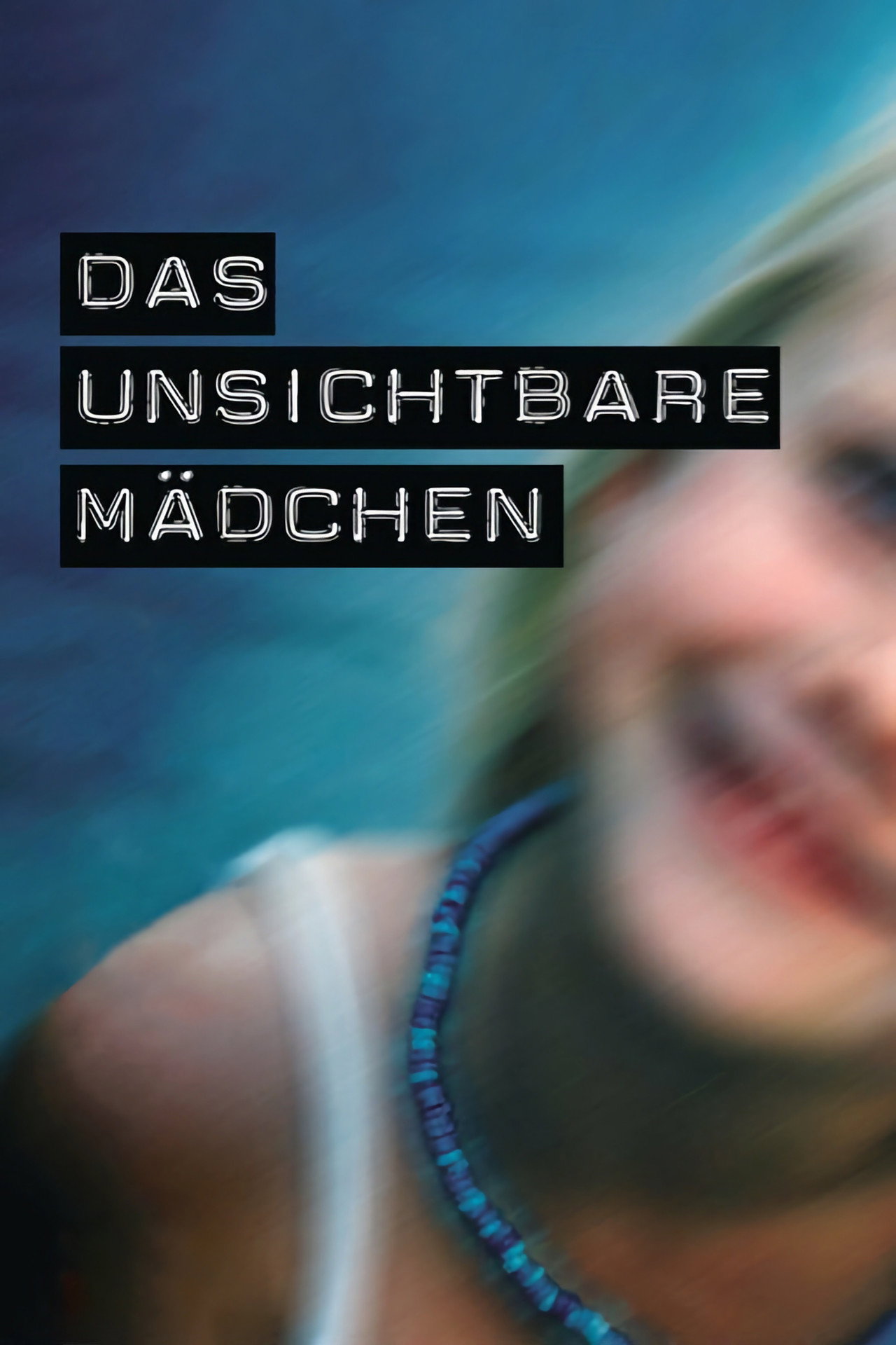 Pôster de Das unsichtbare Mädchen