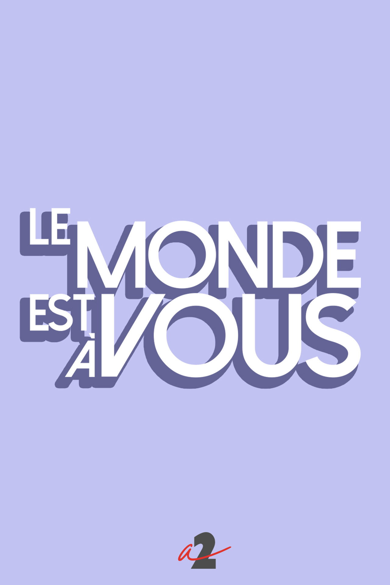 Pôster de Le monde est à vous
