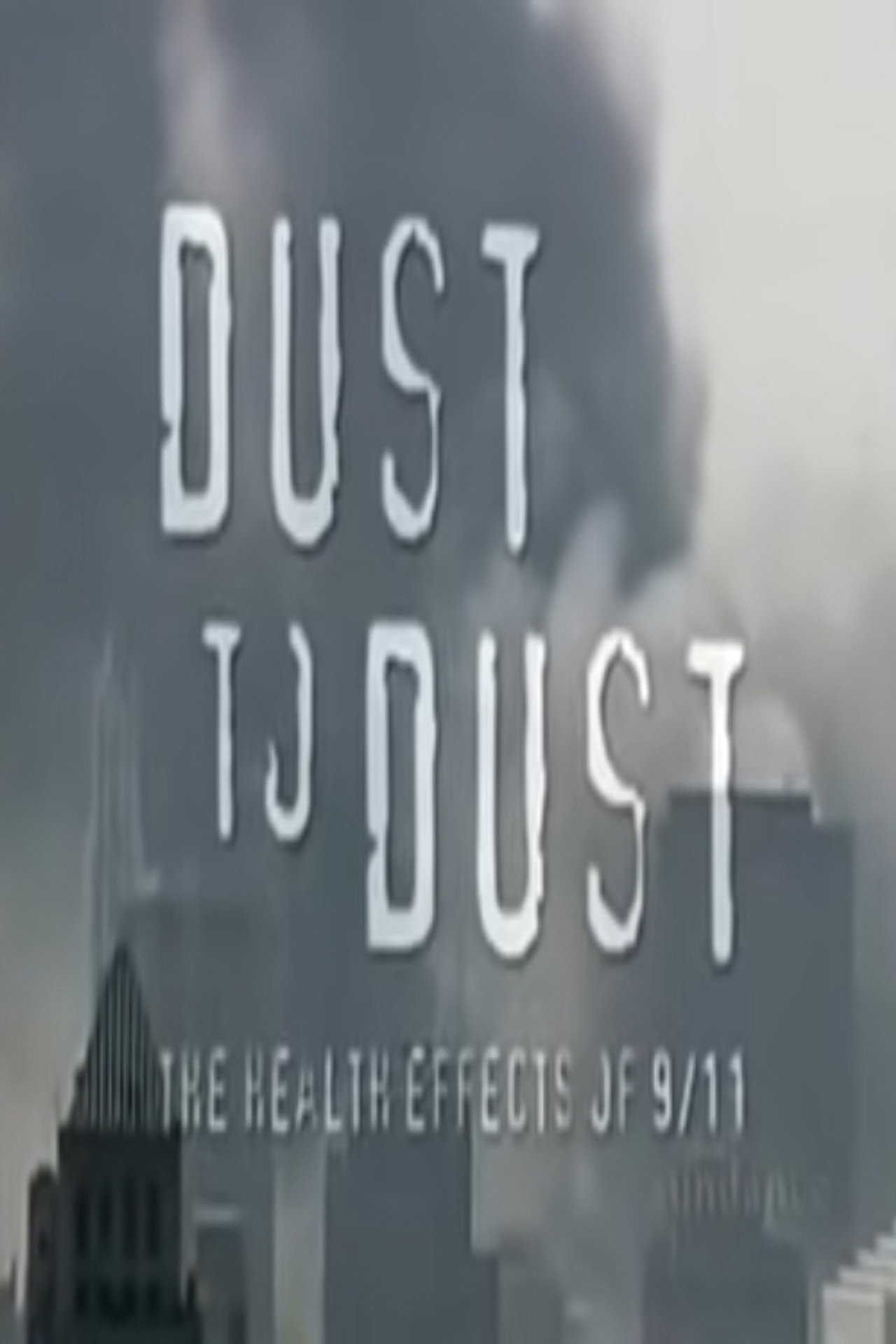 Pôster de Dust to Dust: The Health Effects of 9/11