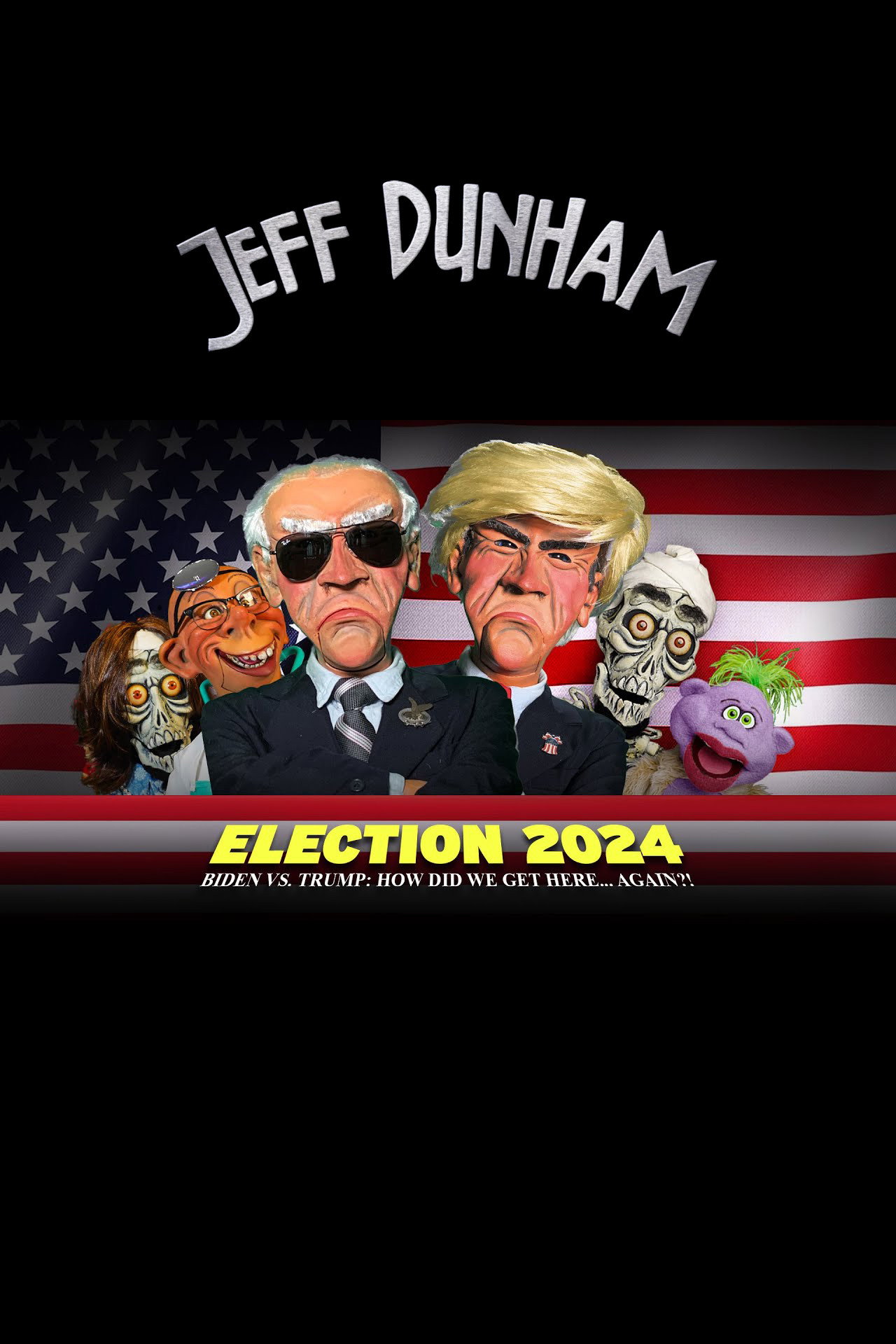 Pôster de Jeff Dunham - Election 2024 - Biden vs. Trump How Did We Get Here... Again