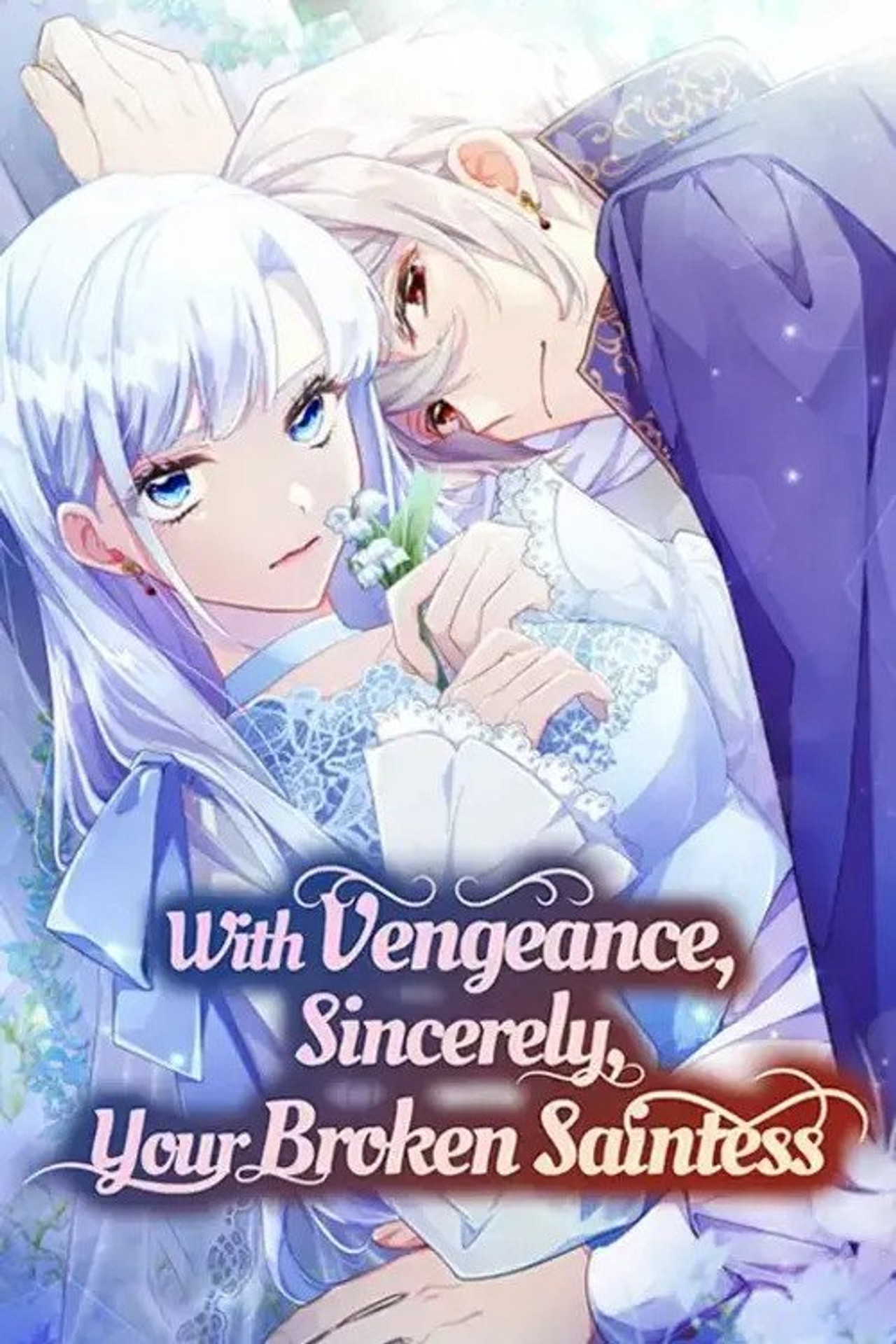 Pôster de With Vengeance, Sincerely, Your Broken Saintess