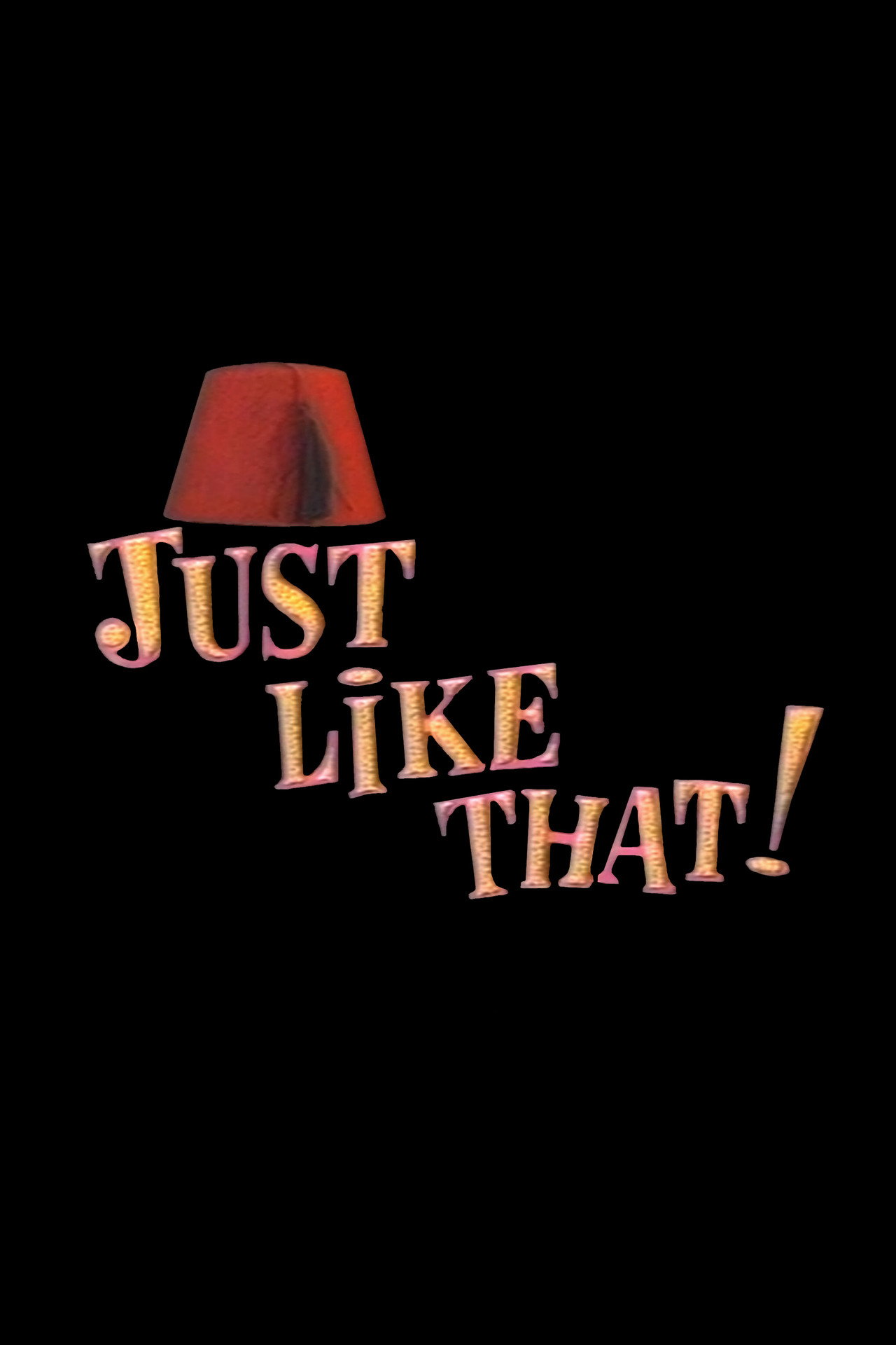 Pôster de Just Like That!