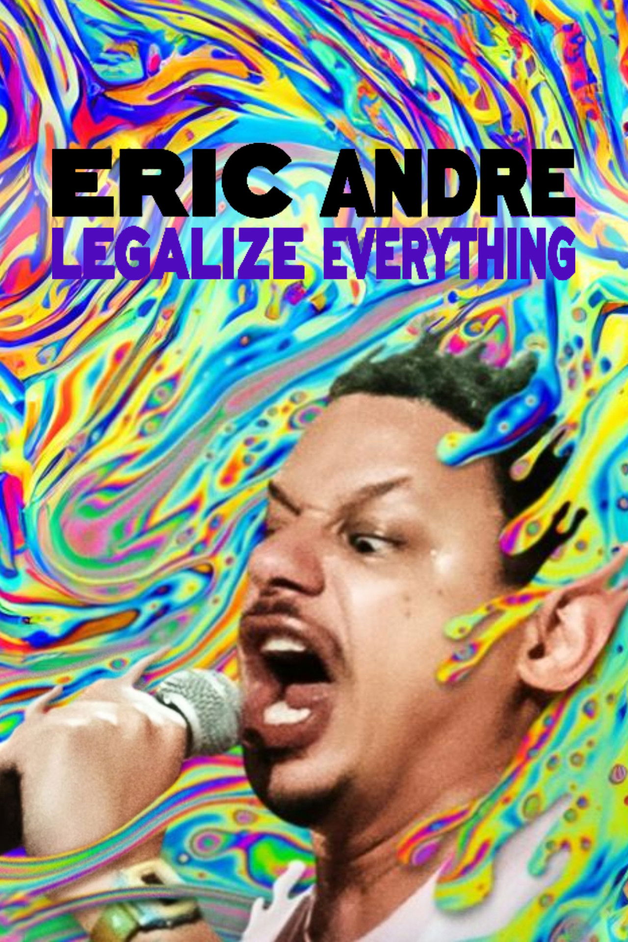 Pôster de Eric Andre: Legalize Everything
