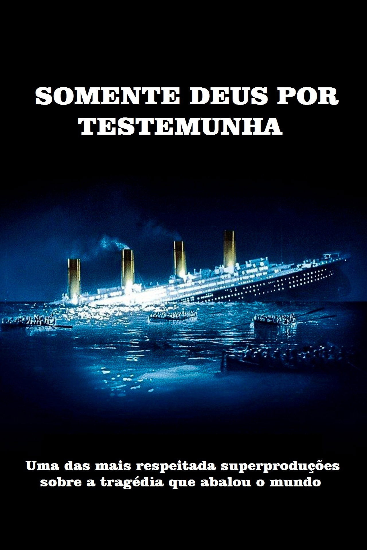 Pôster de Somente Deus Por Testemunha