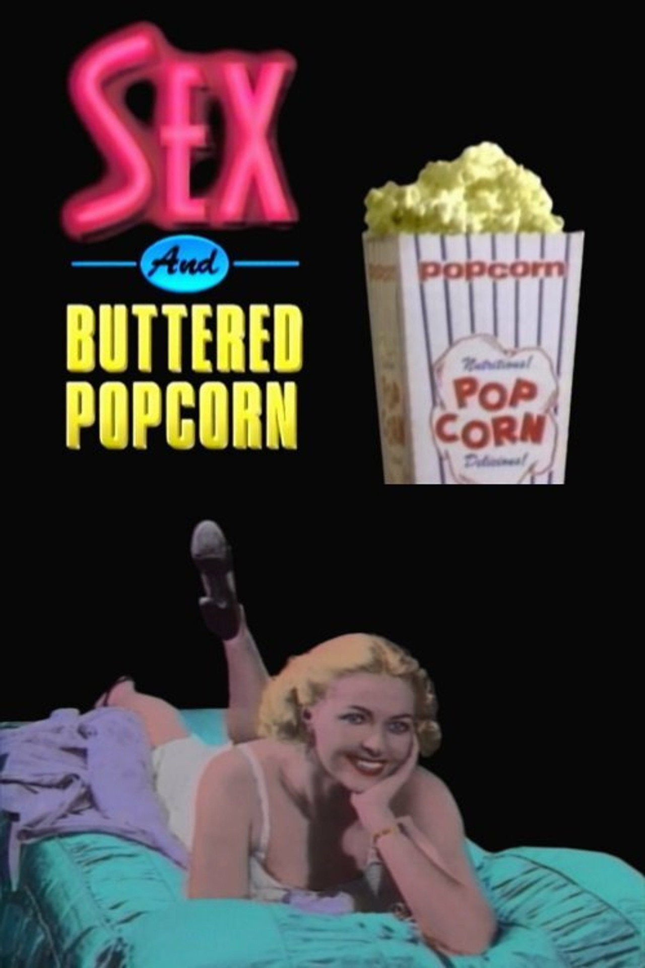 Pôster de Sex and Buttered Popcorn