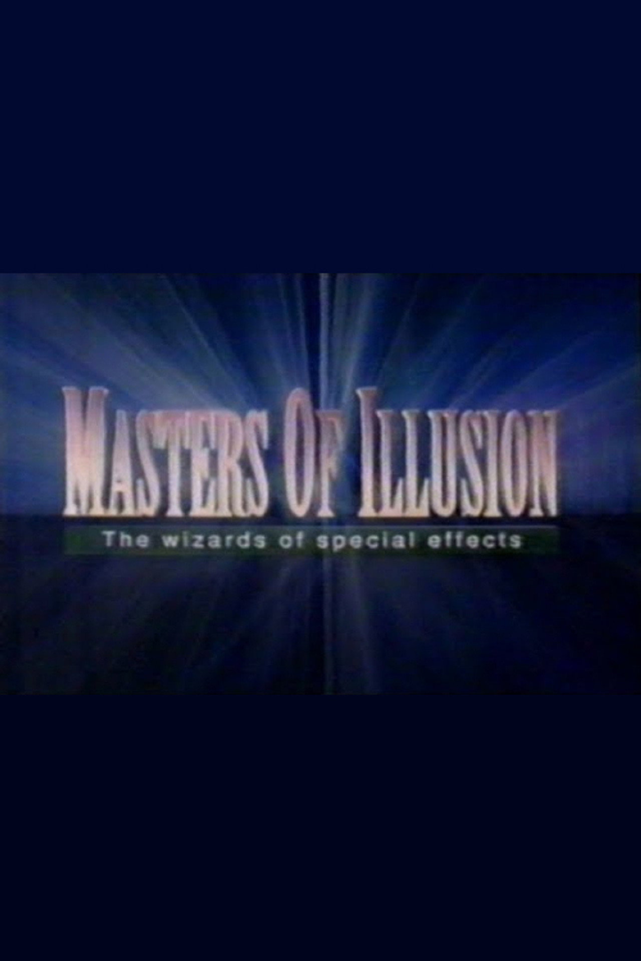 Pôster de Masters of Illusion: The Wizards of Special Effects