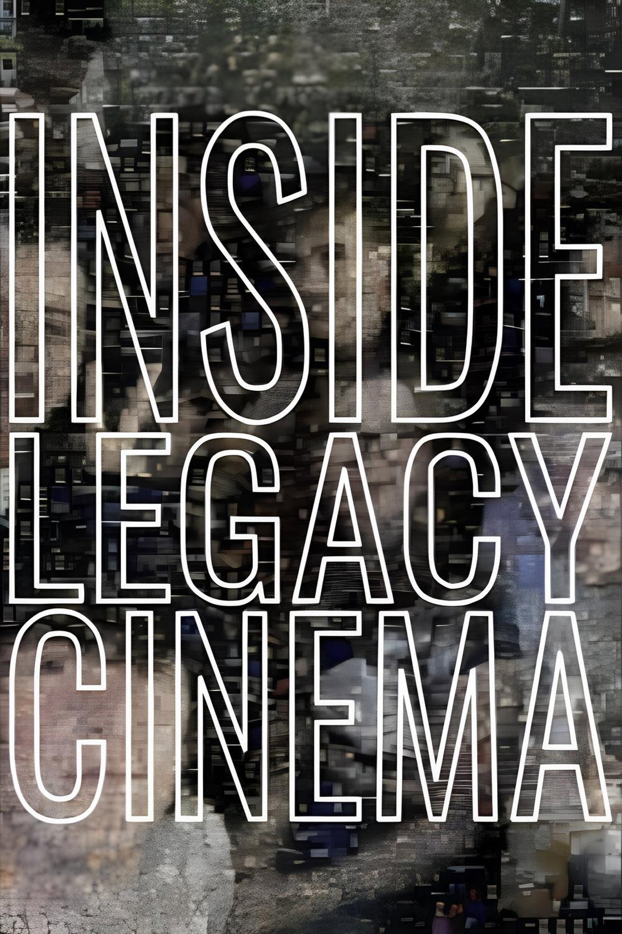 Pôster de Inside Legacy Cinema