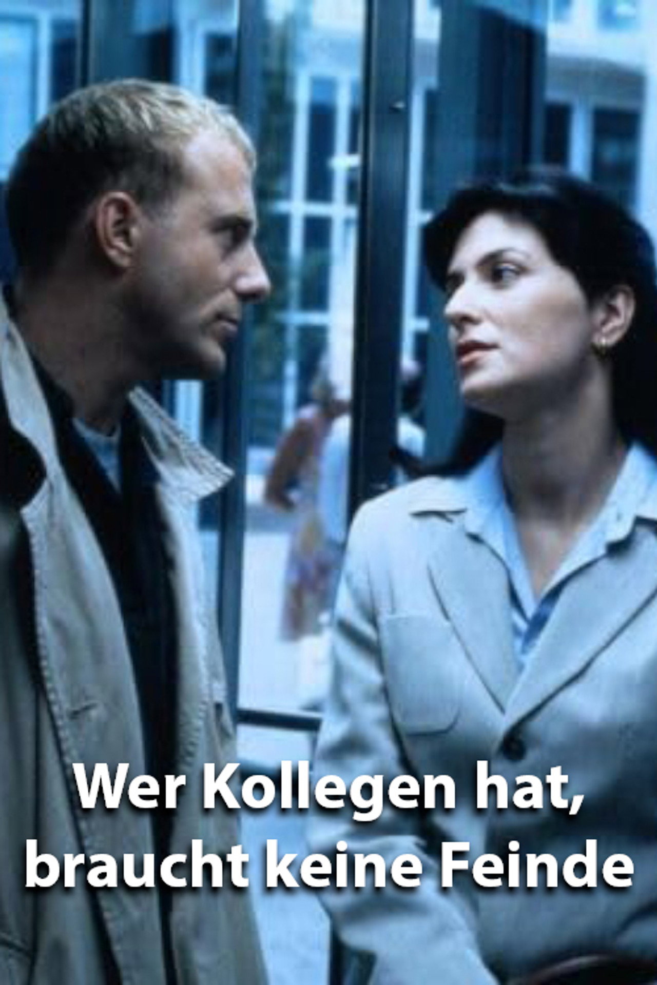 Pôster de Wer Kollegen hat, braucht keine Feinde