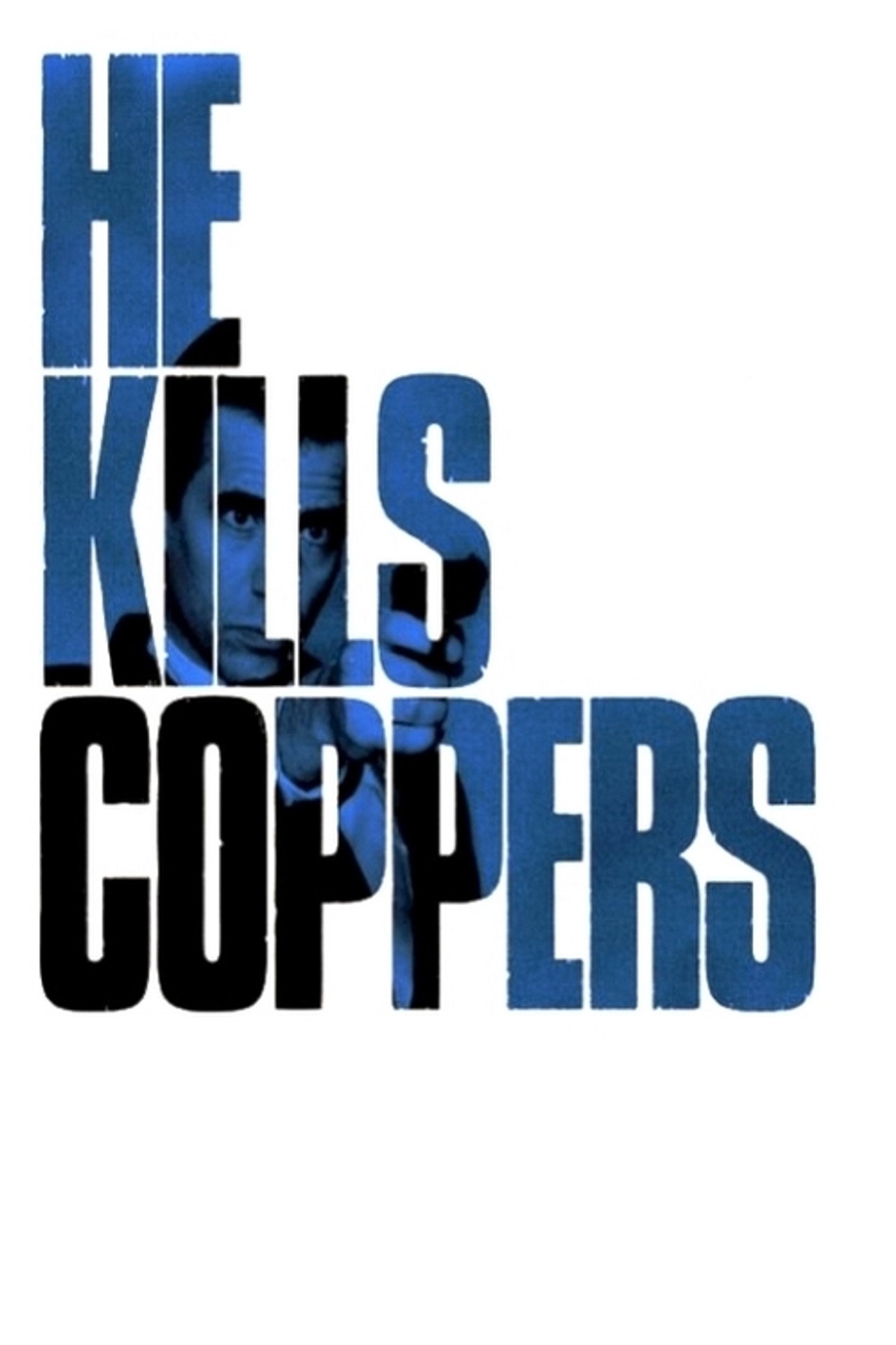 Pôster de He Kills Coppers