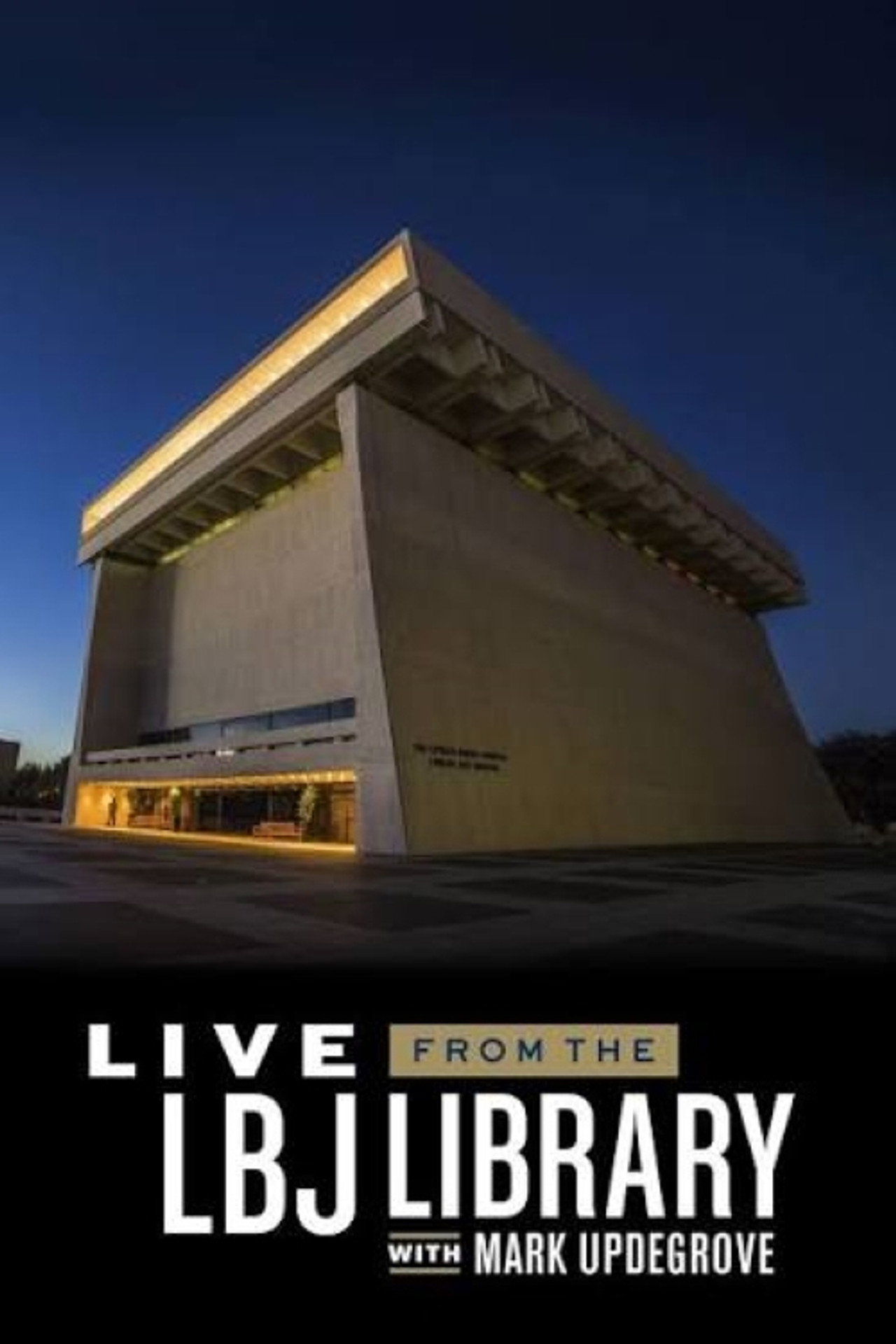 Pôster de Live from the LBJ Library with Mark Updegrove