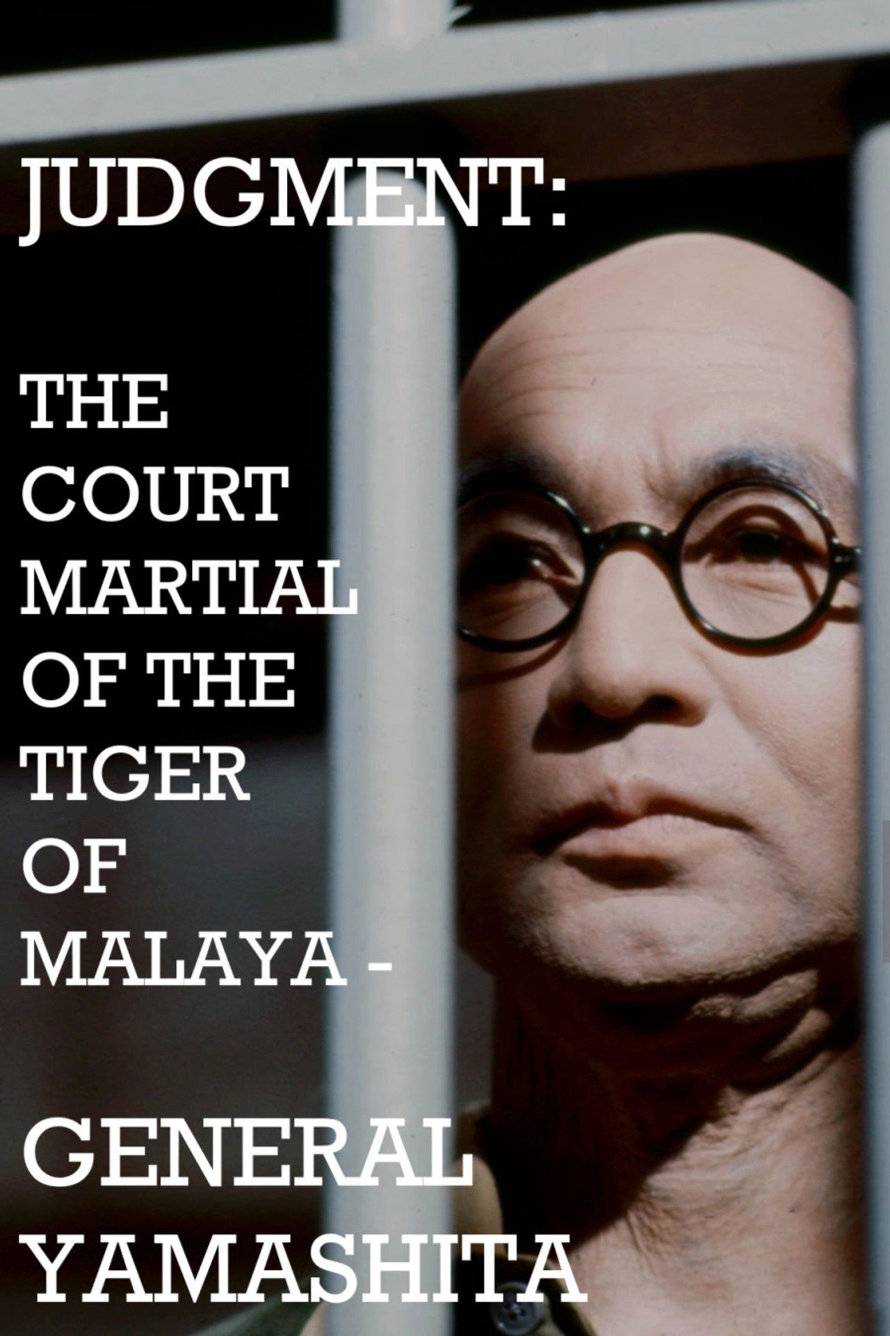 Pôster de Judgment: The Court Martial of the Tiger of Malaya — General Yamashita