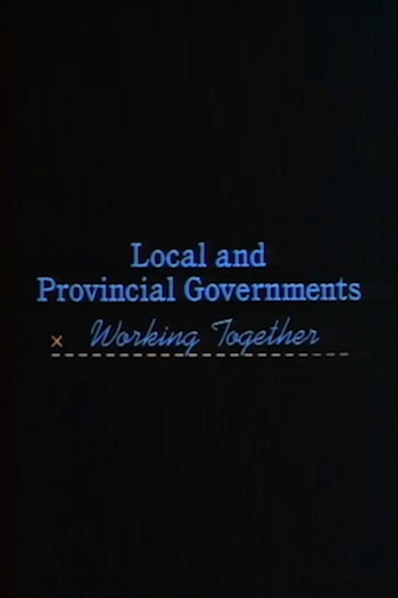 Pôster de Local and Provincial Governments: Working Together