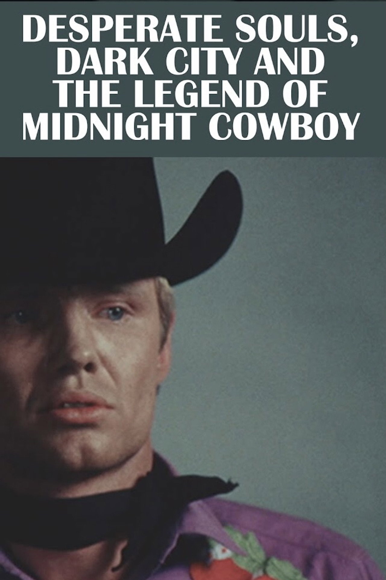 Pôster de Desperate Souls, Dark City and the Legend of Midnight Cowboy