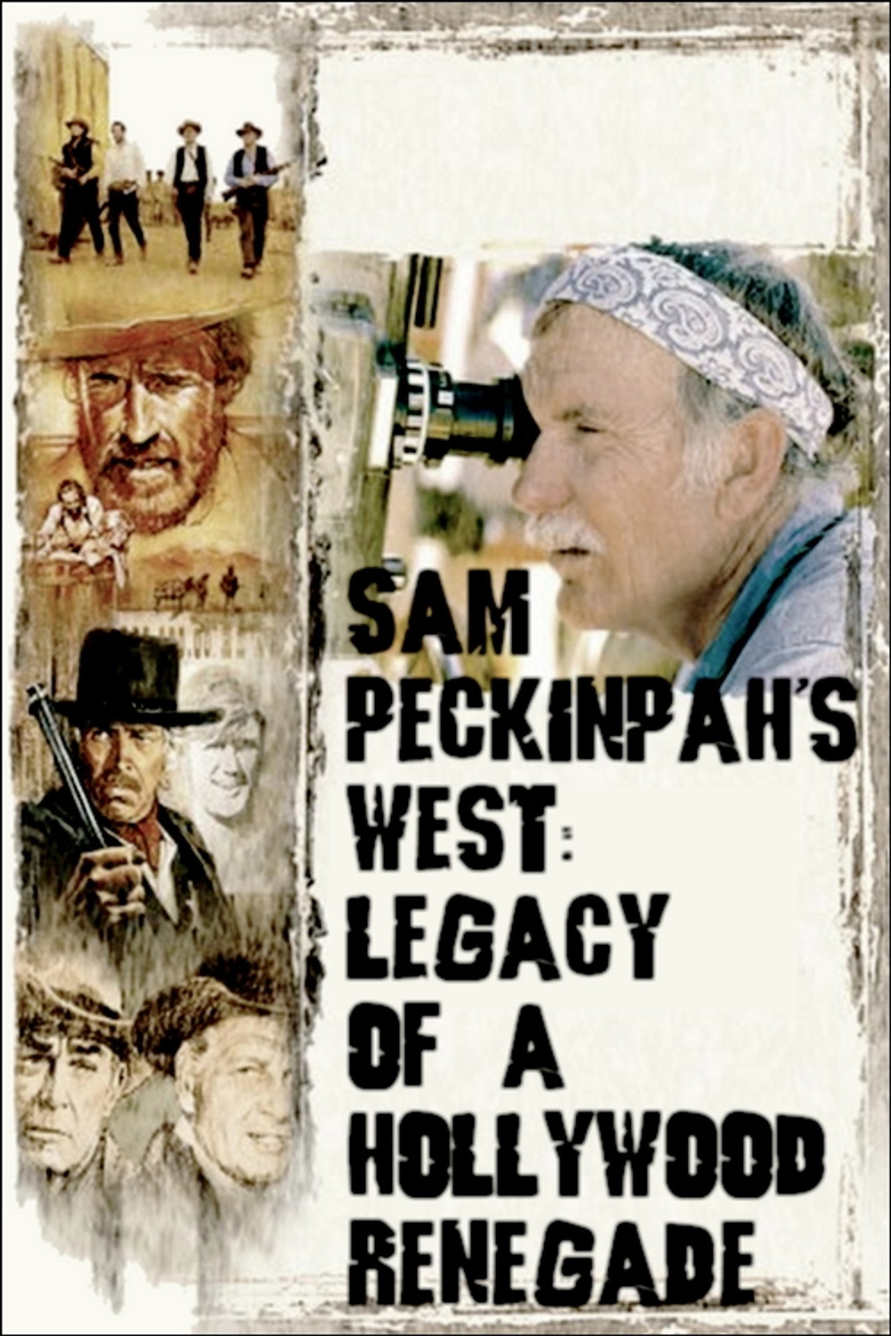 Pôster de Sam Peckinpah's West: Legacy of a Hollywood Renegade