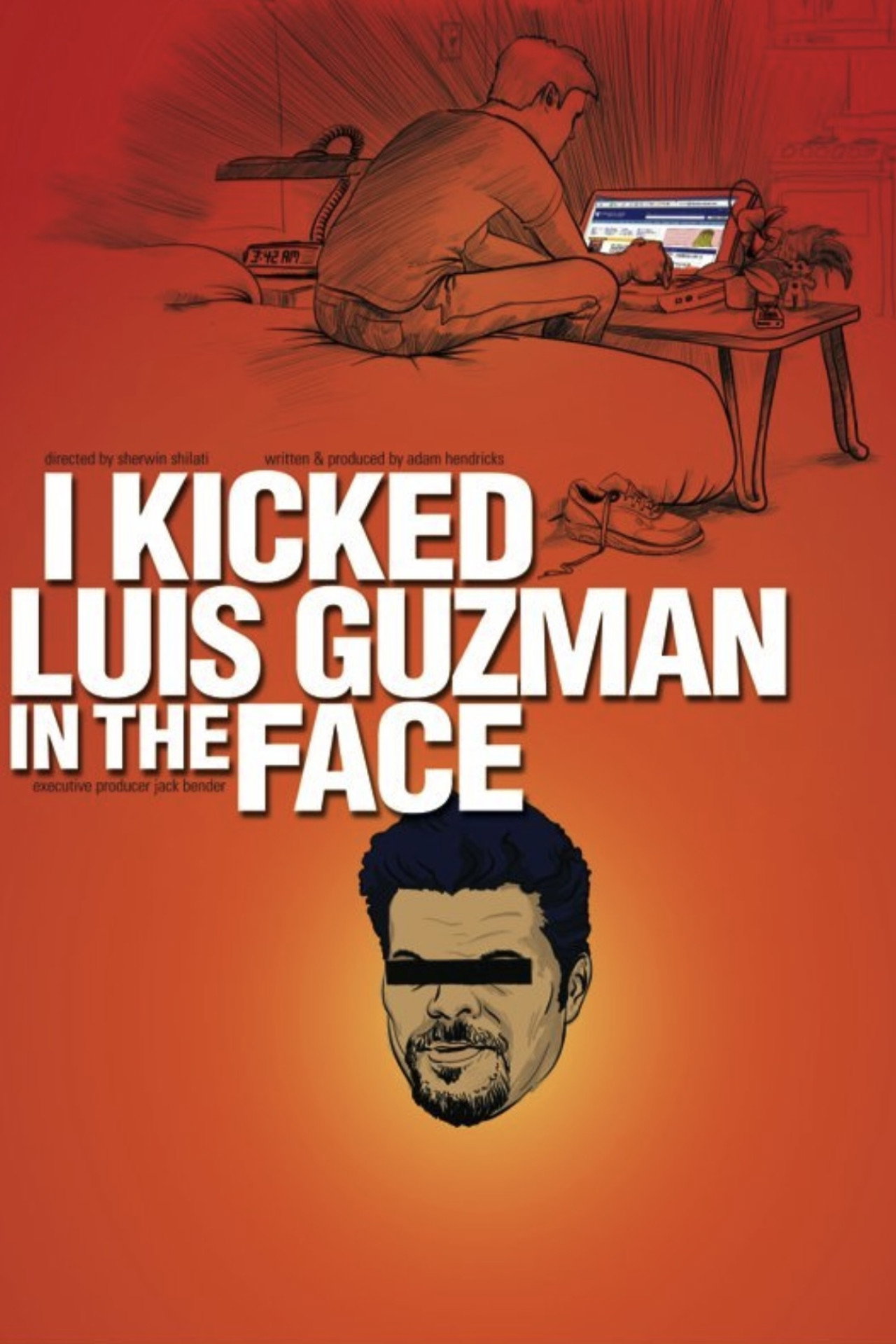 Pôster de I Kicked Luis Guzman in the Face
