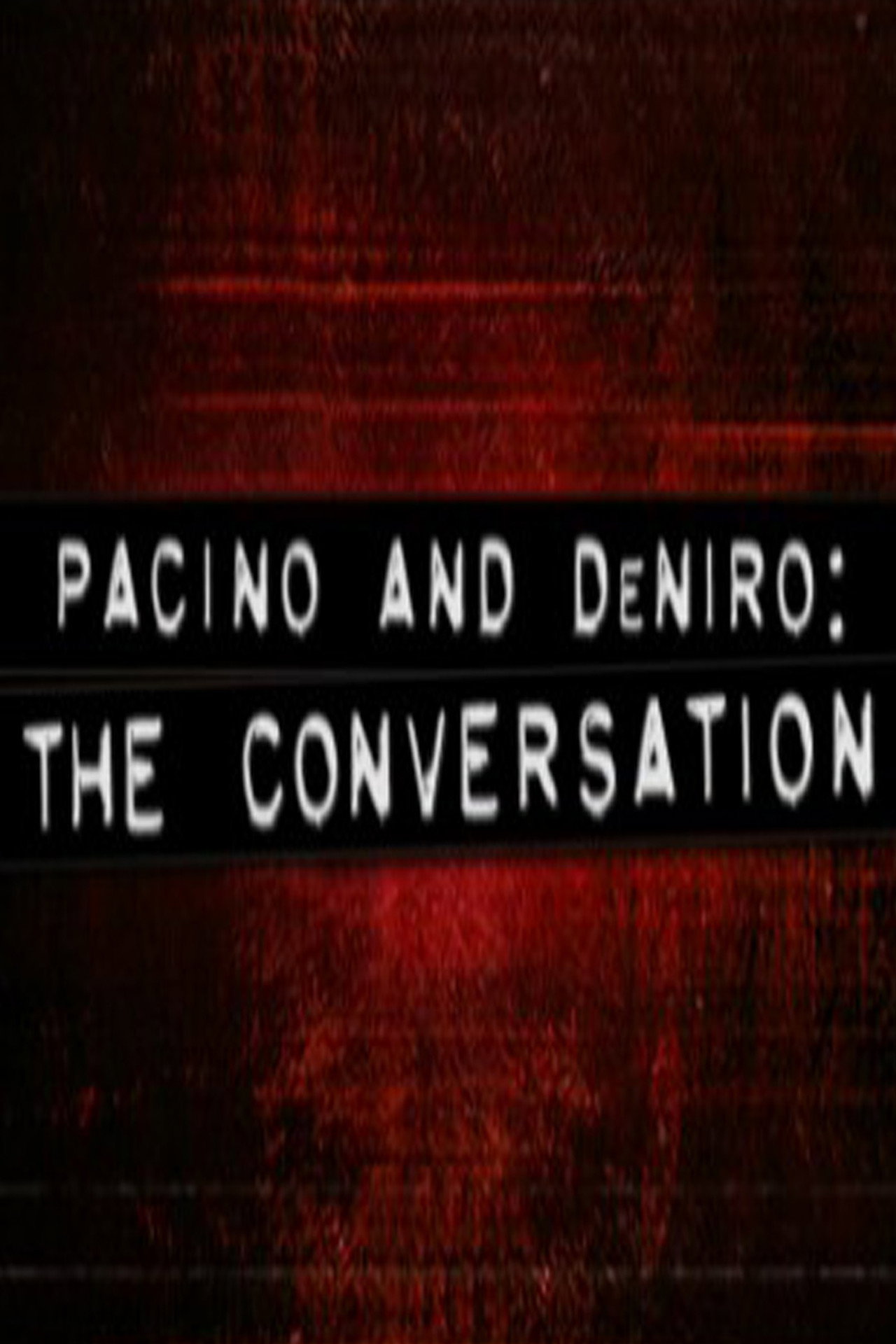 Pôster de Pacino and De Niro: The Conversation