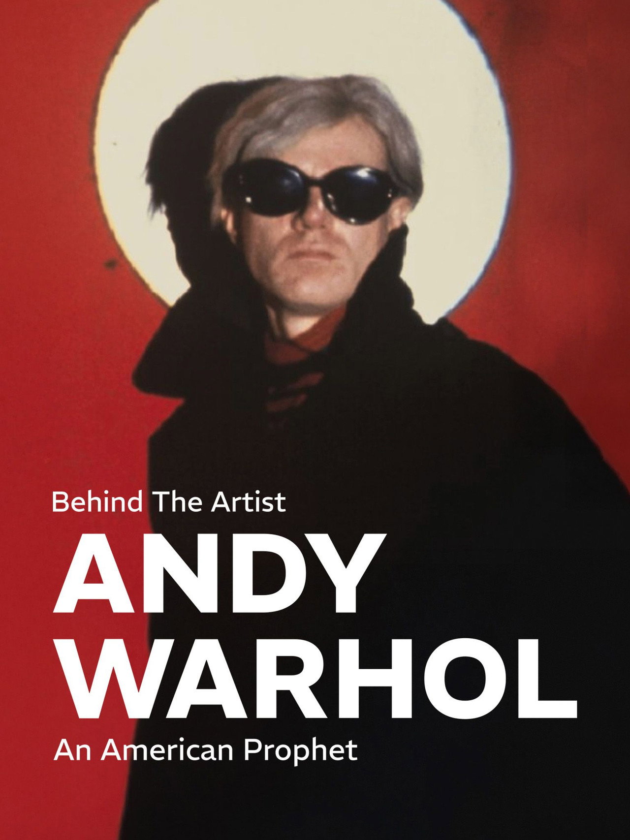 Pôster de Behind the Artist: Andy Warhol, an American Prophet