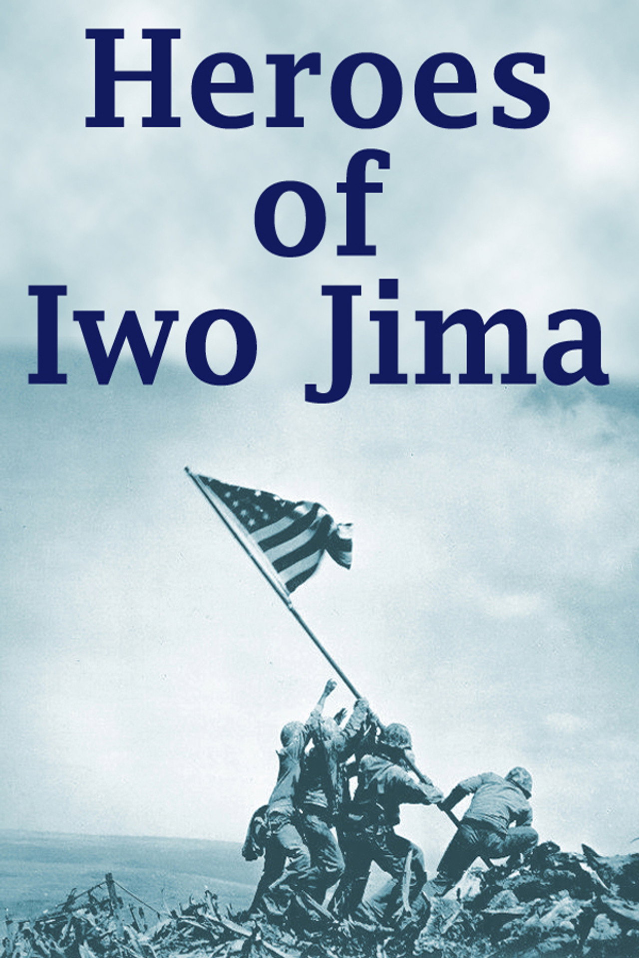 Pôster de Heroes of Iwo Jima