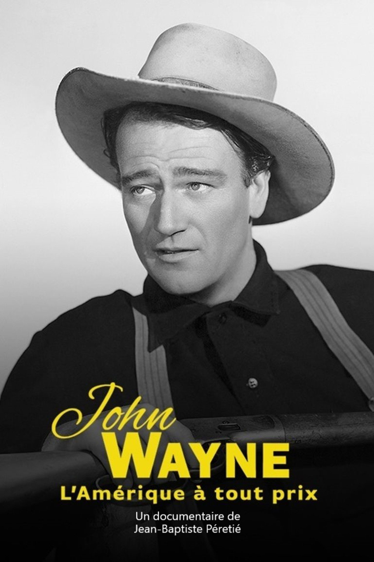 Pôster de John Wayne - L'Amérique à tout prix