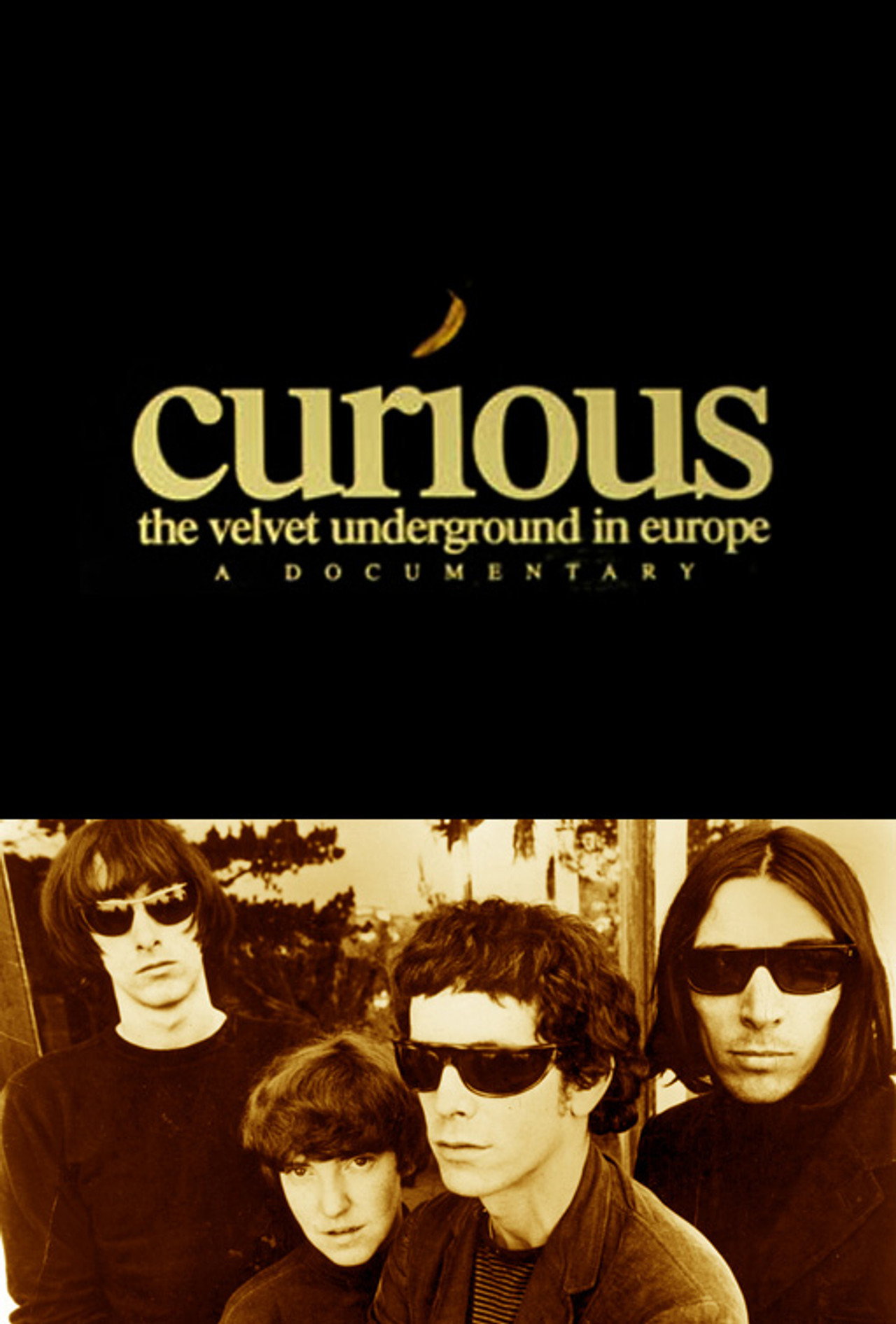 Pôster de Curious: The Velvet Underground in Europe