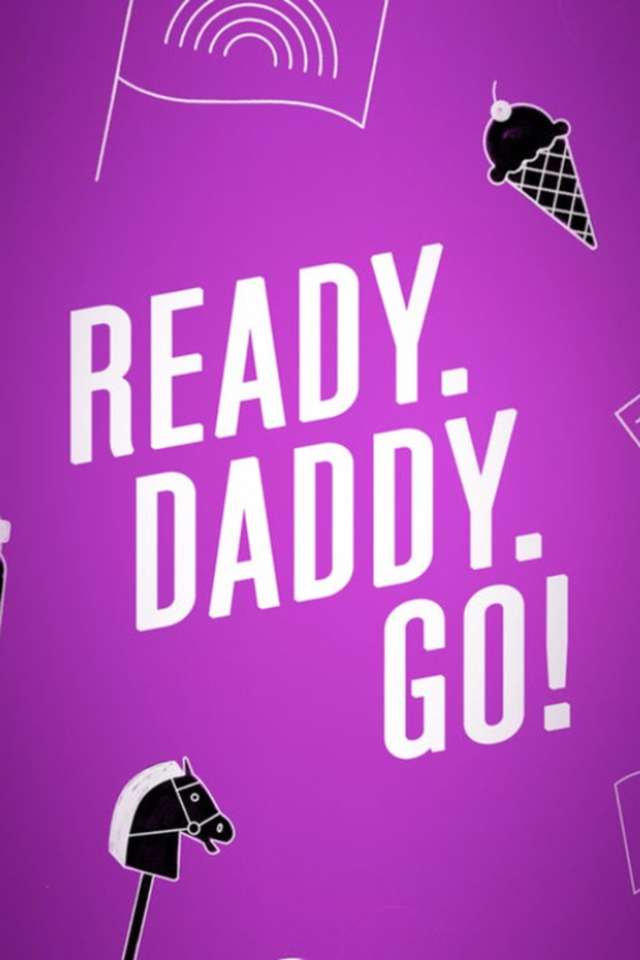 Pôster de Ready.Daddy.Go!