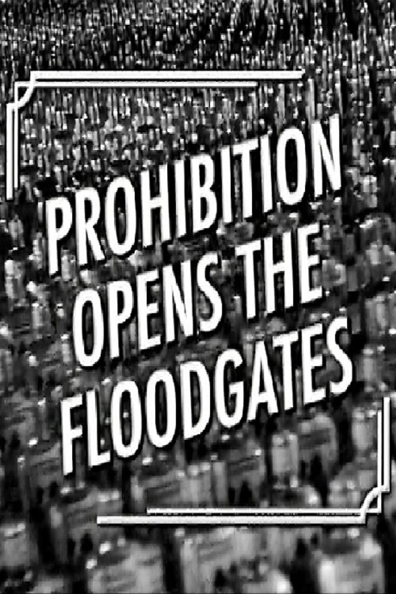 Pôster de Prohibition Opens the Floodgates