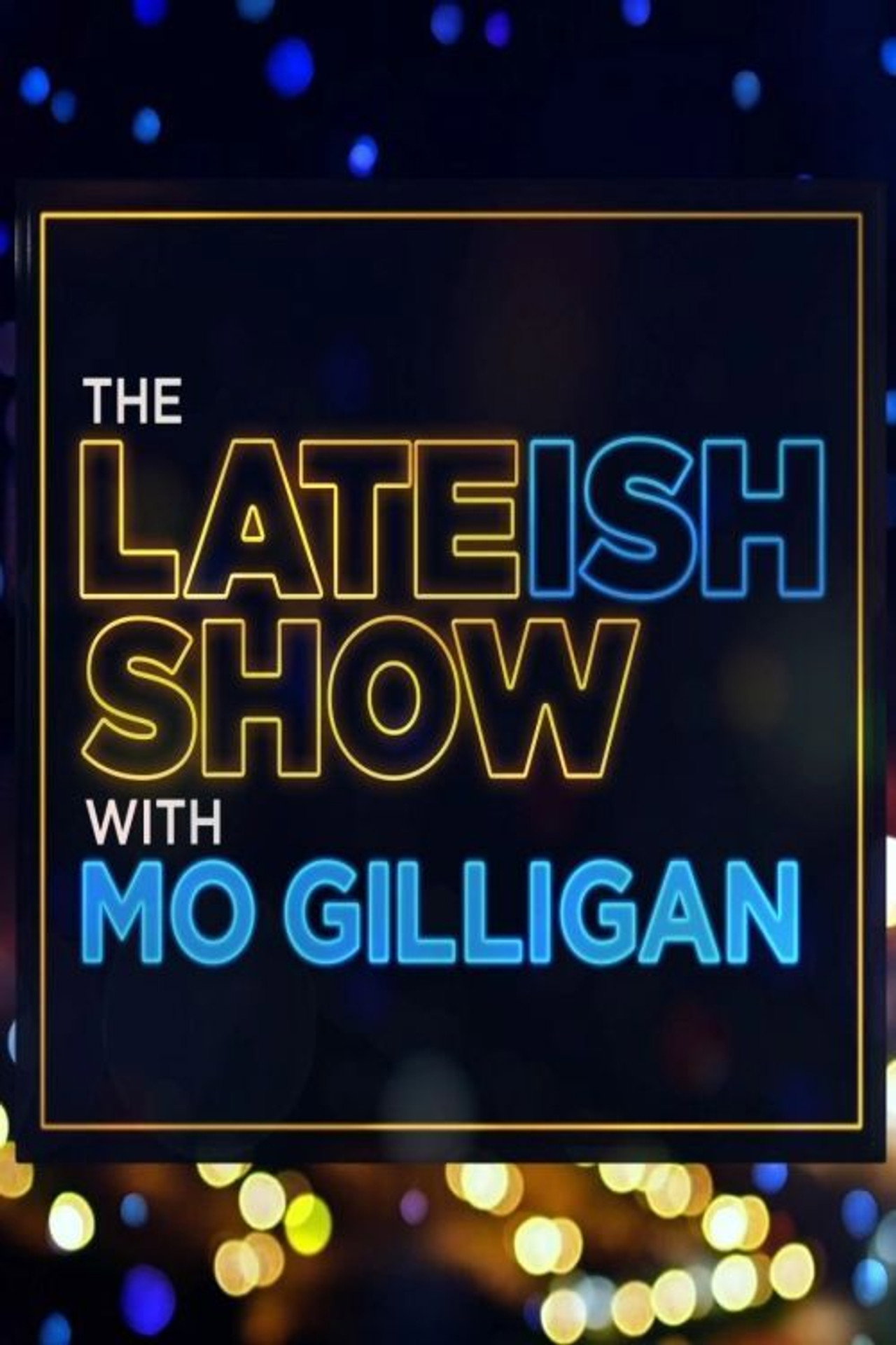 Pôster de The Lateish Show with Mo Gilligan