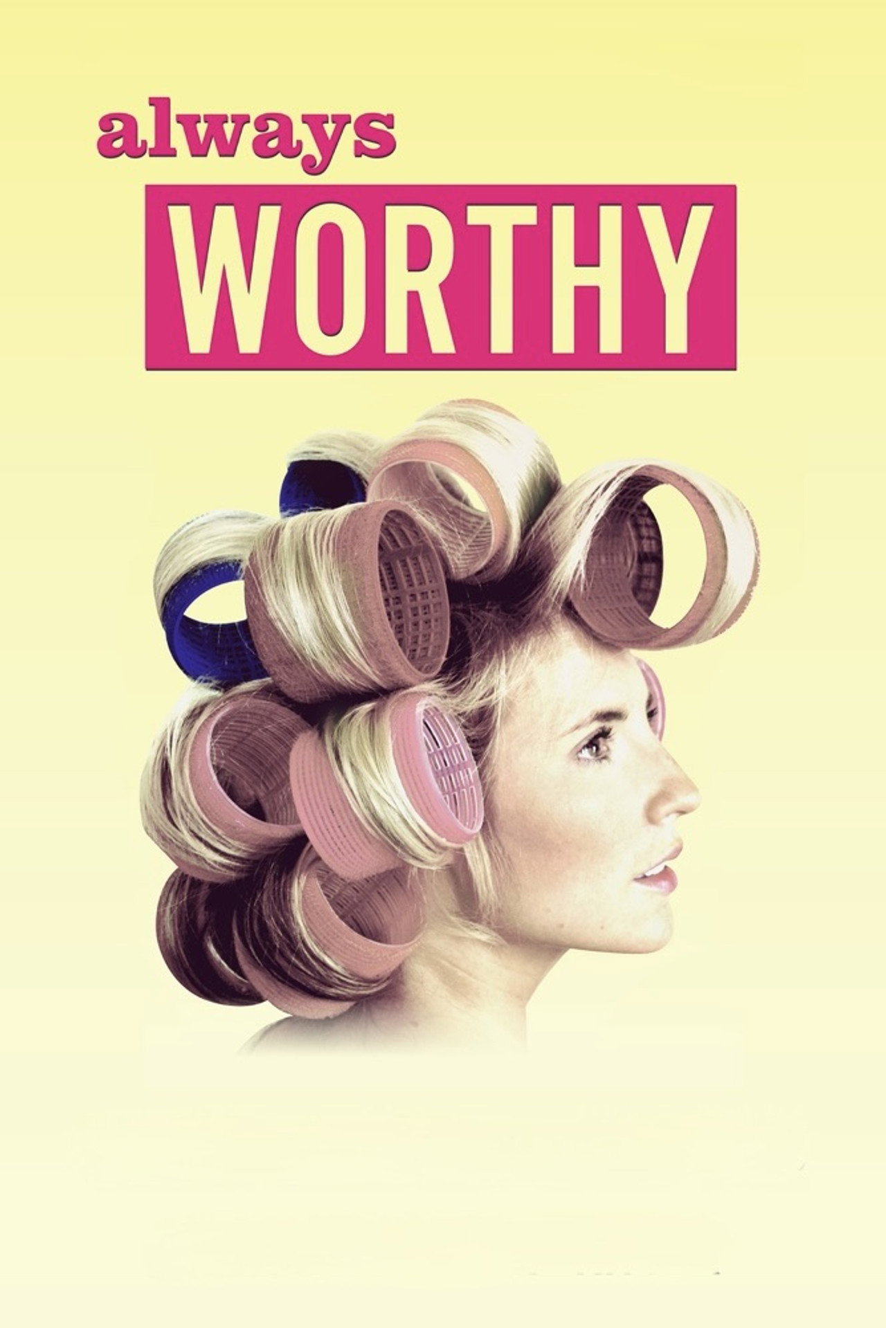 Pôster de Always Worthy