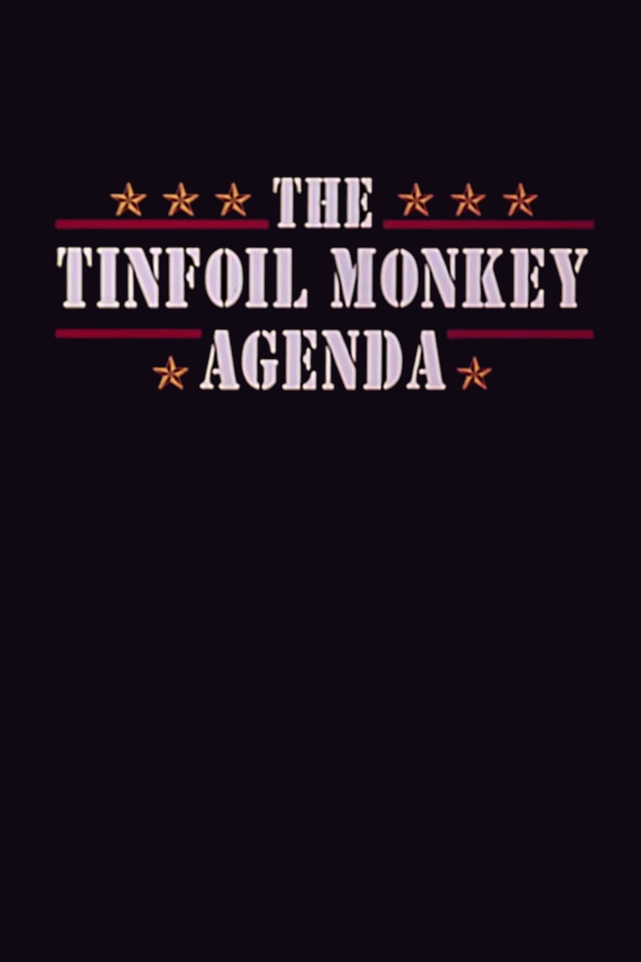 Pôster de The Tinfoil Monkey Agenda