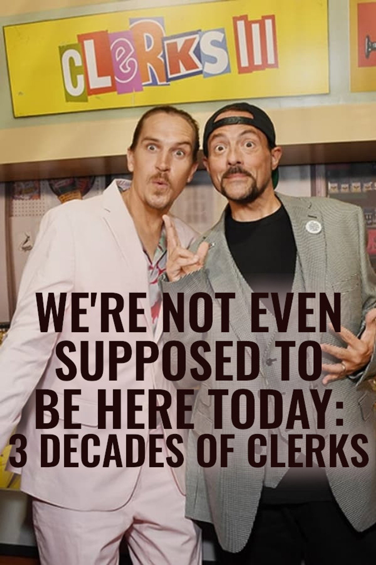 Pôster de We're Not Even Supposed to Be Here Today: 3 Decades of Clerks