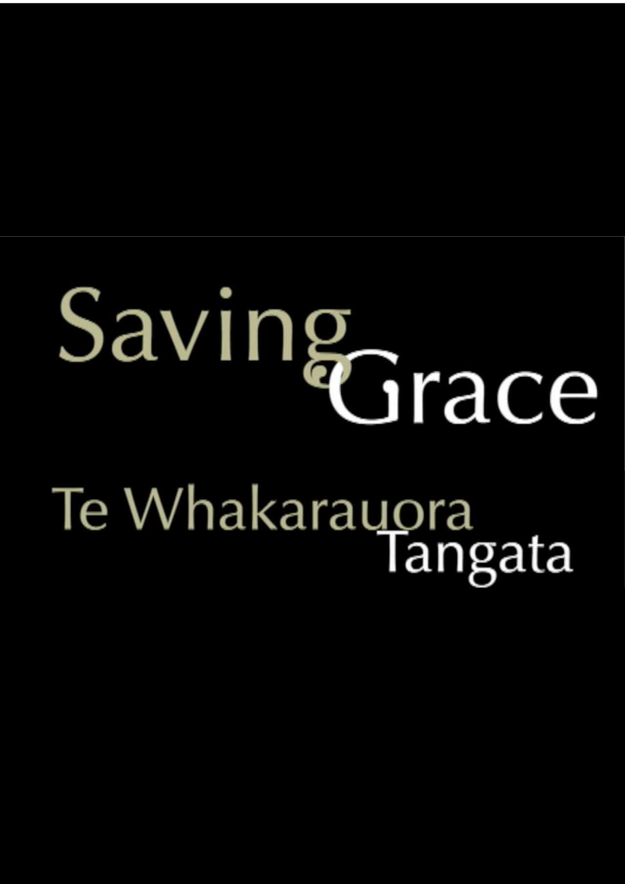 Pôster de Saving Grace - Te Whakarauora Tangata