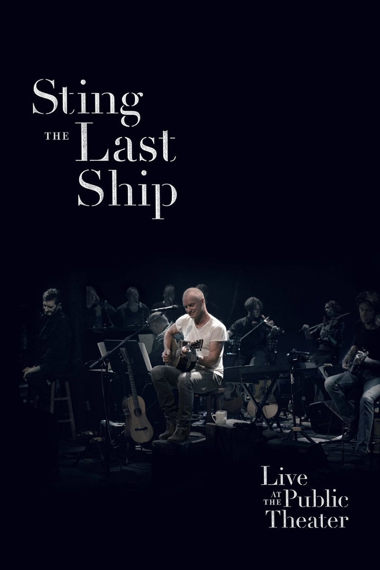 Pôster de Sting: When the Last Ship Sails (Live at the Public Theater)