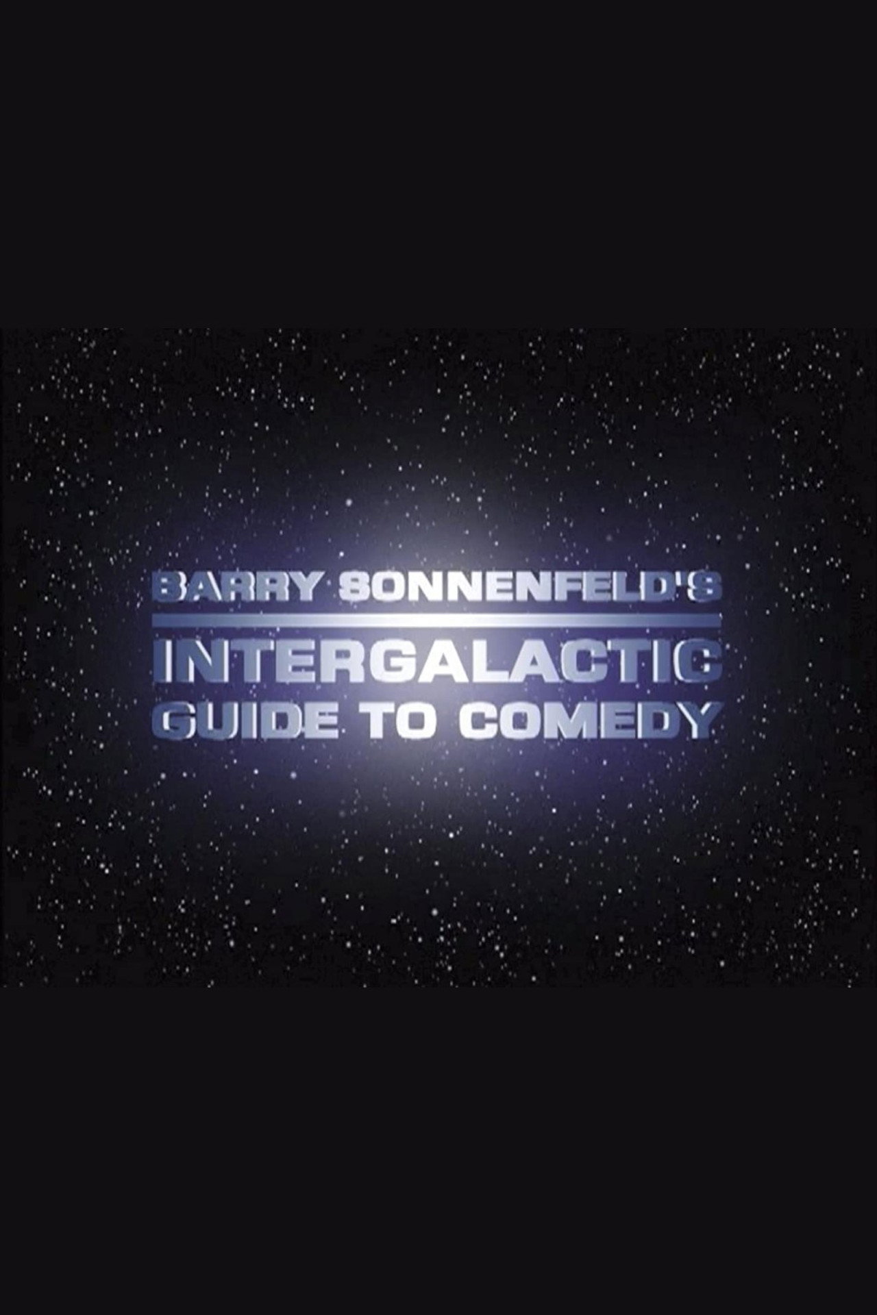 Pôster de Barry Sonnenfeld's Intergalactic Guide to Comedy