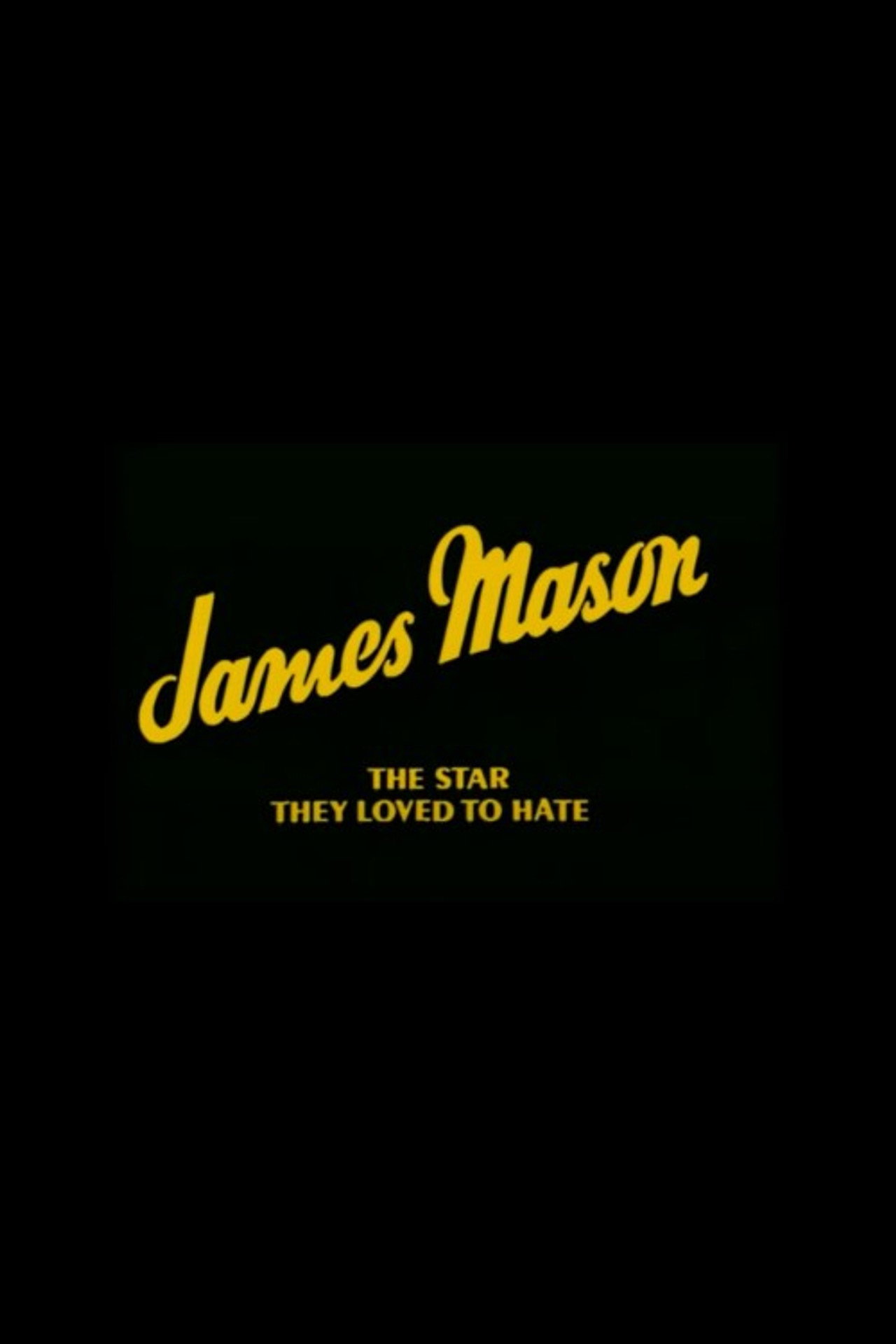 Pôster de James Mason: The Star They Loved to Hate