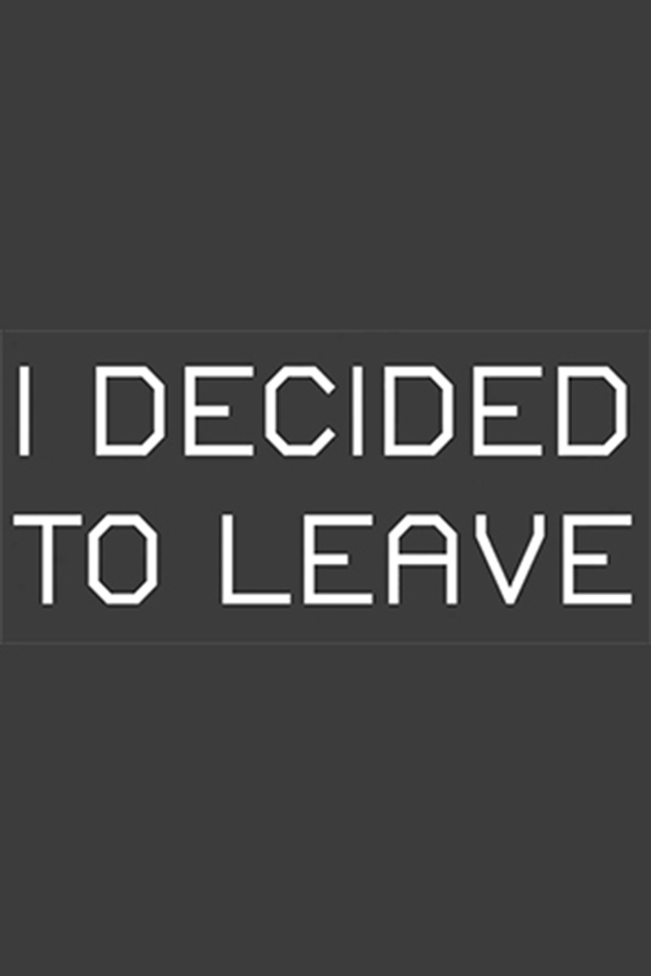 Pôster de I Decided to Leave