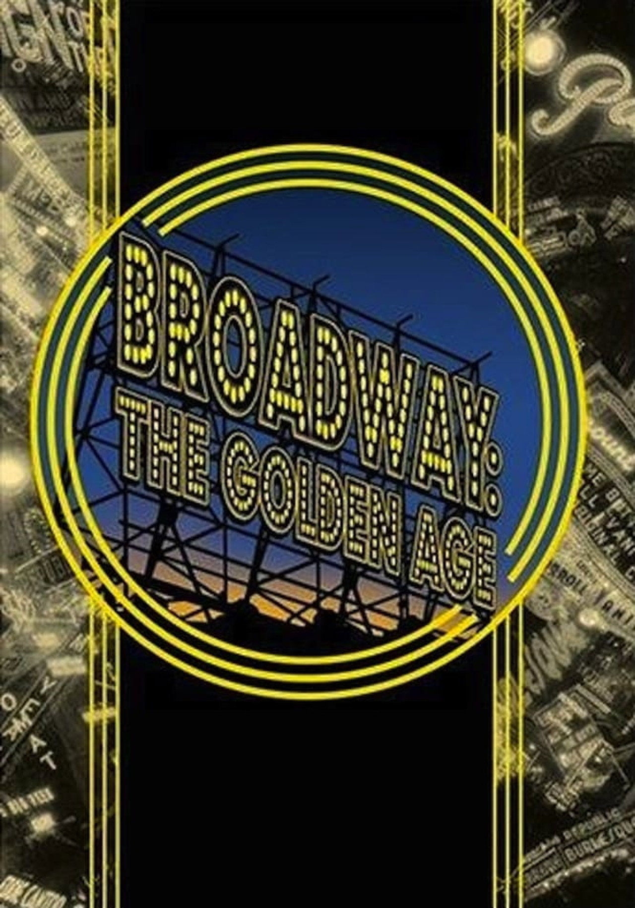 Pôster de Broadway: The Golden Age, by the Legends Who Were There