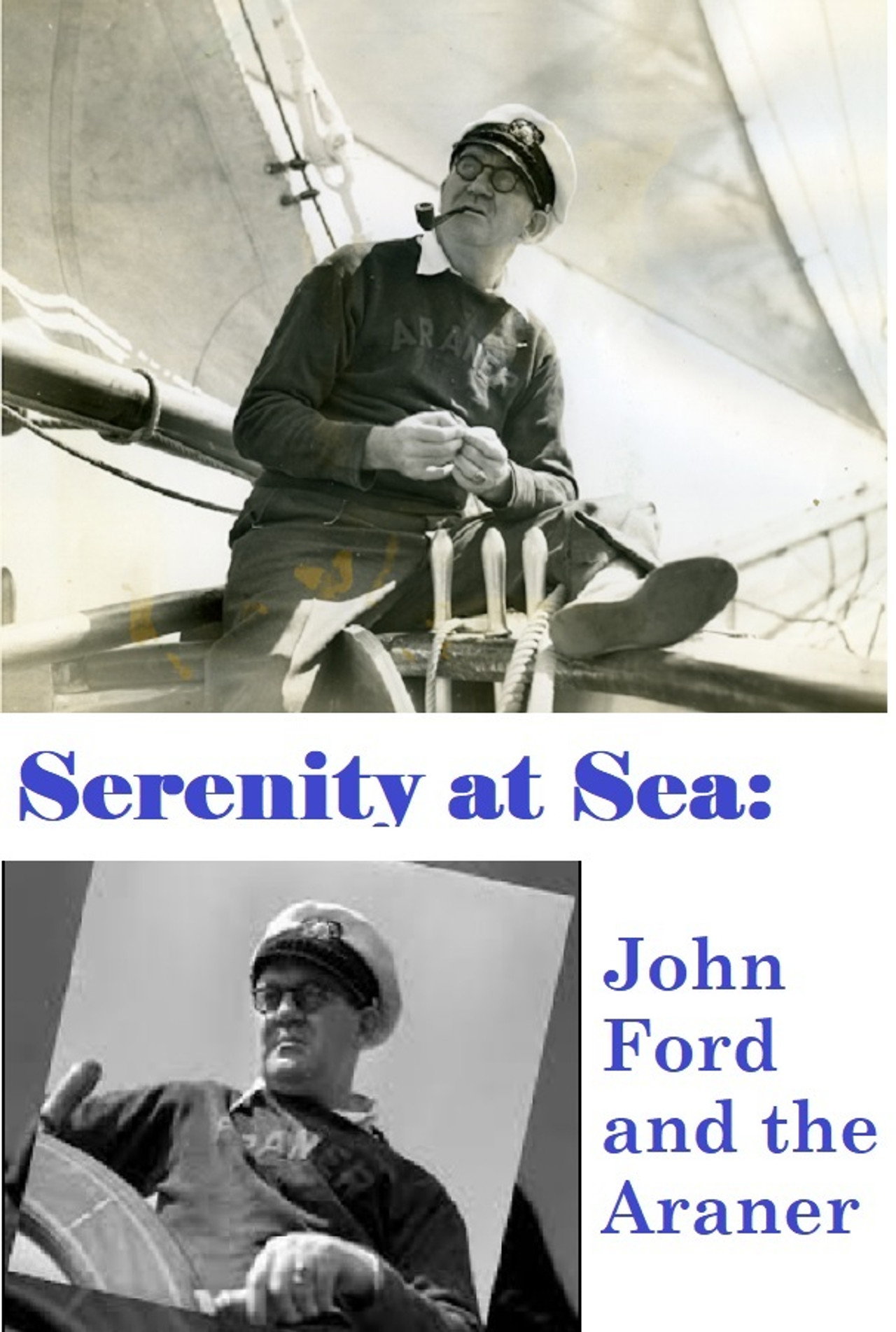 Pôster de Serenity at Sea: John Ford and the Araner