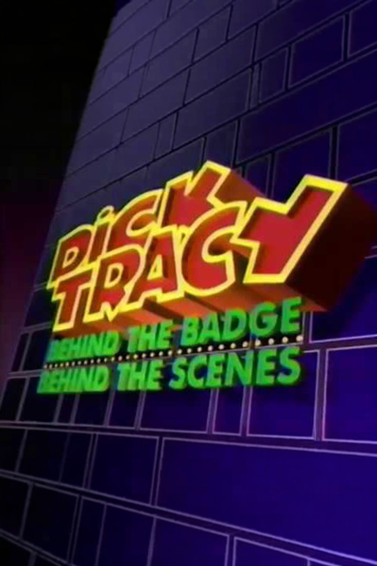 Pôster de Dick Tracy: Behind the Badge, Behind the Scenes