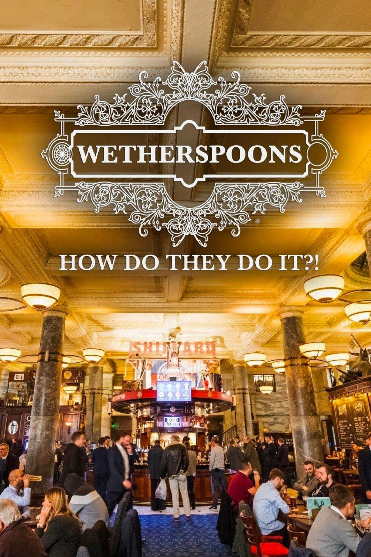 Pôster de Wetherspoons: How Do They Do It?!